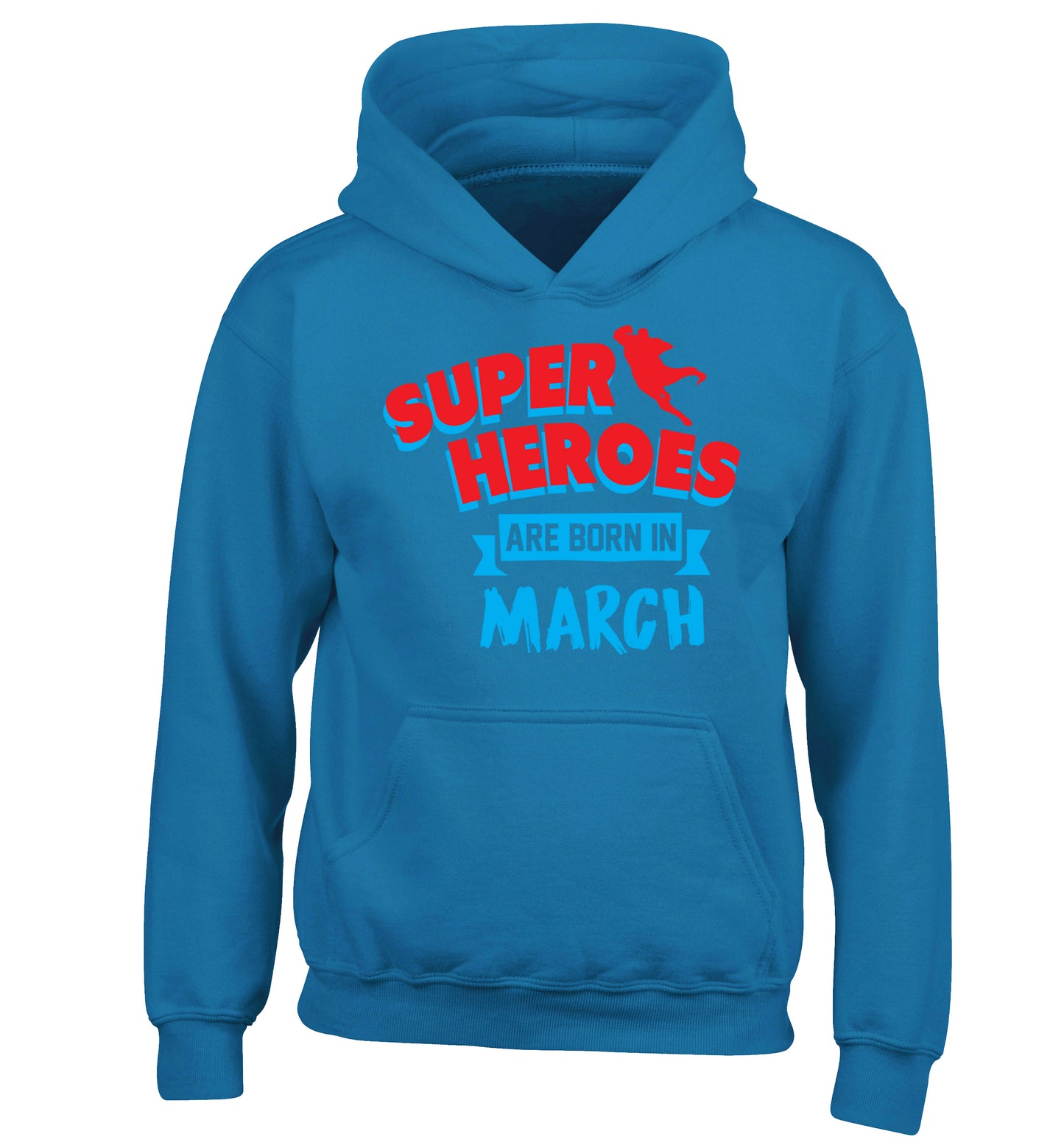 Superheros are born in March children's blue hoodie 12-13 Years
