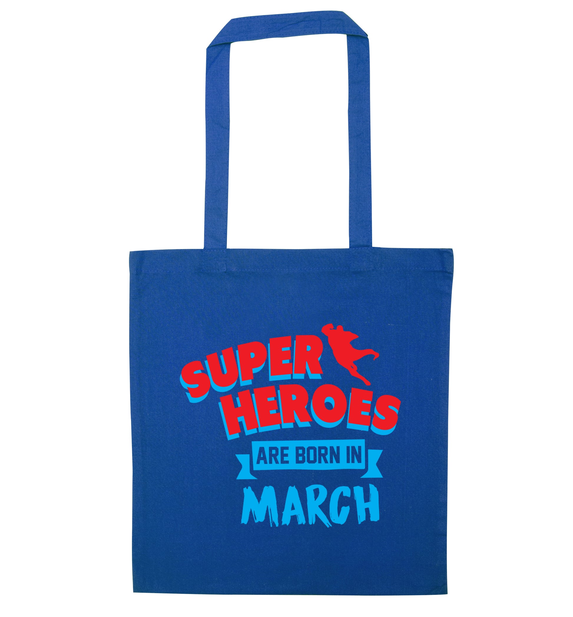 Superheros are born in March blue tote bag