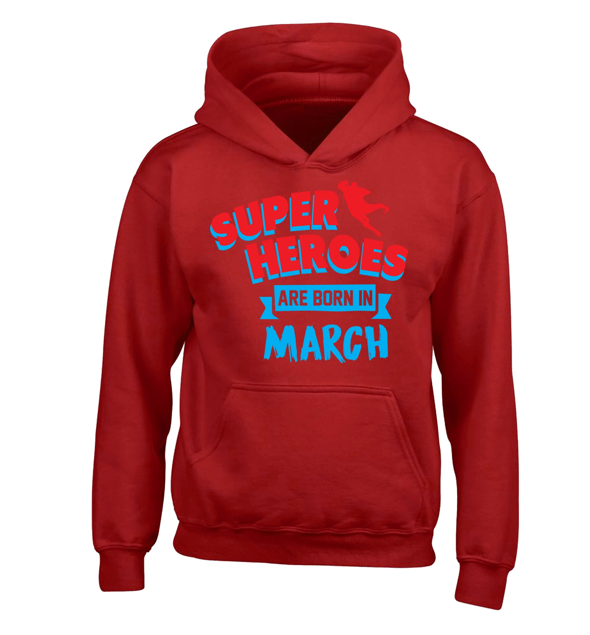 Superheros are born in March children's red hoodie 12-13 Years