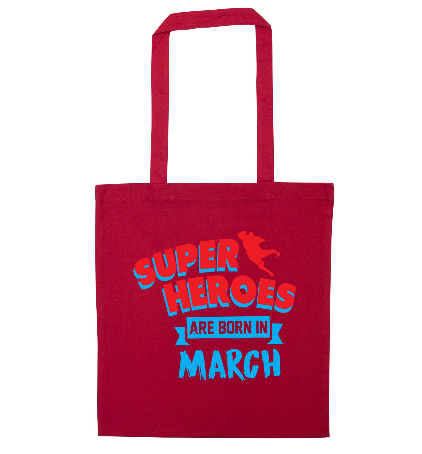 Superheros are born in March red tote bag