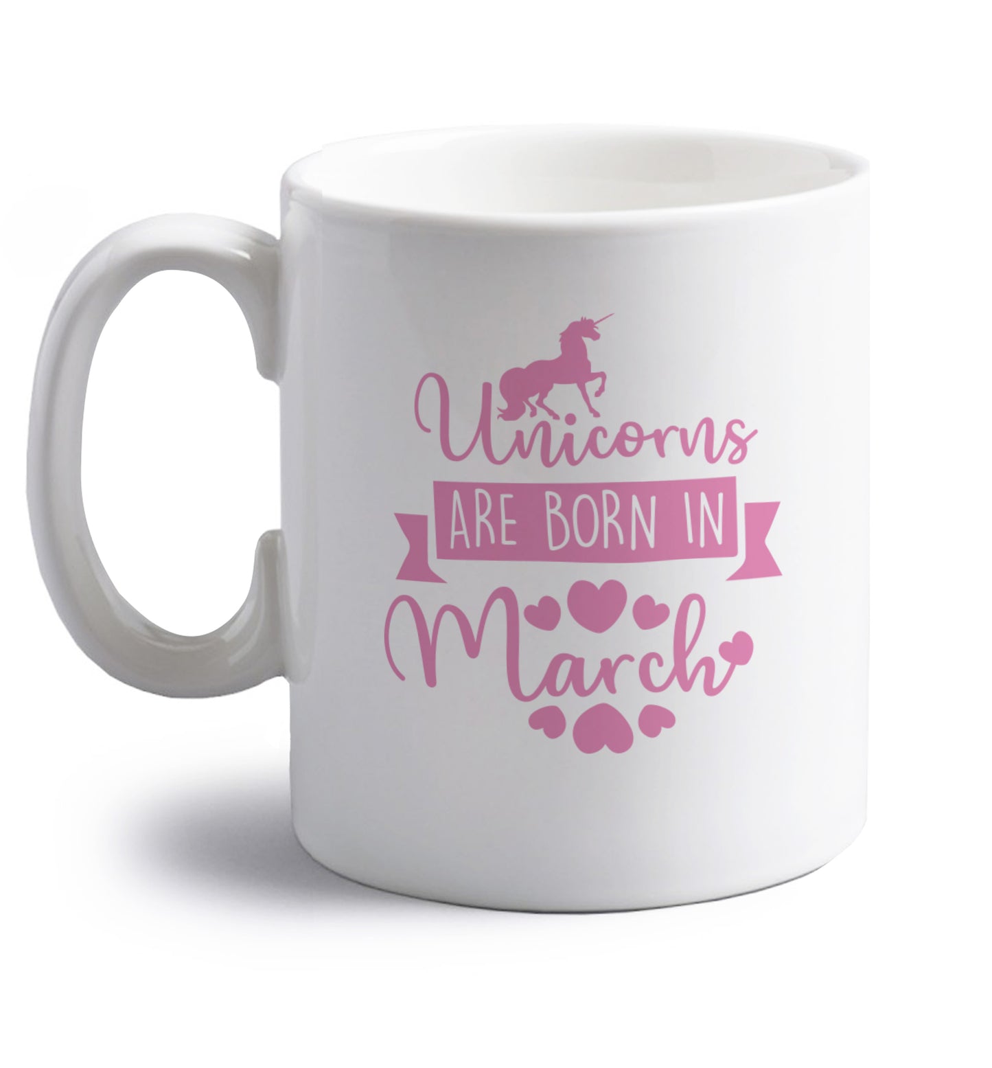 Unicorns are born in March right handed white ceramic mug 