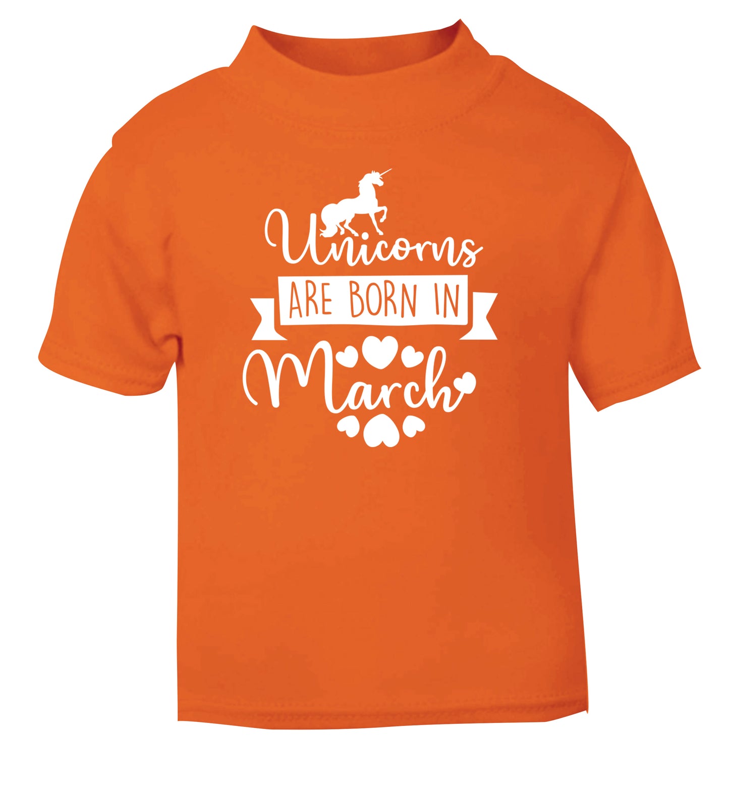 Unicorns are born in March orange Baby Toddler Tshirt 2 Years
