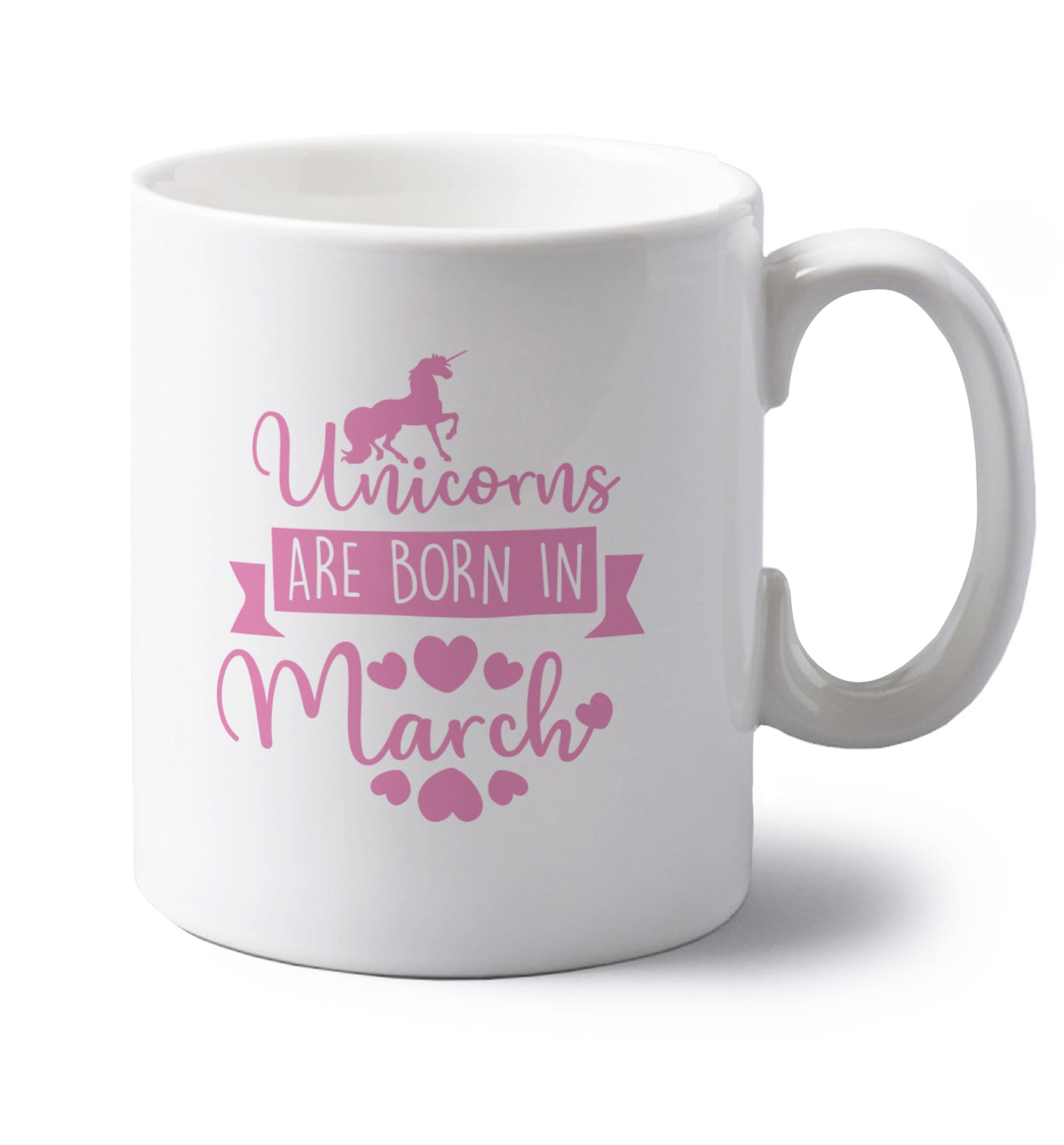 Unicorns are born in March left handed white ceramic mug 