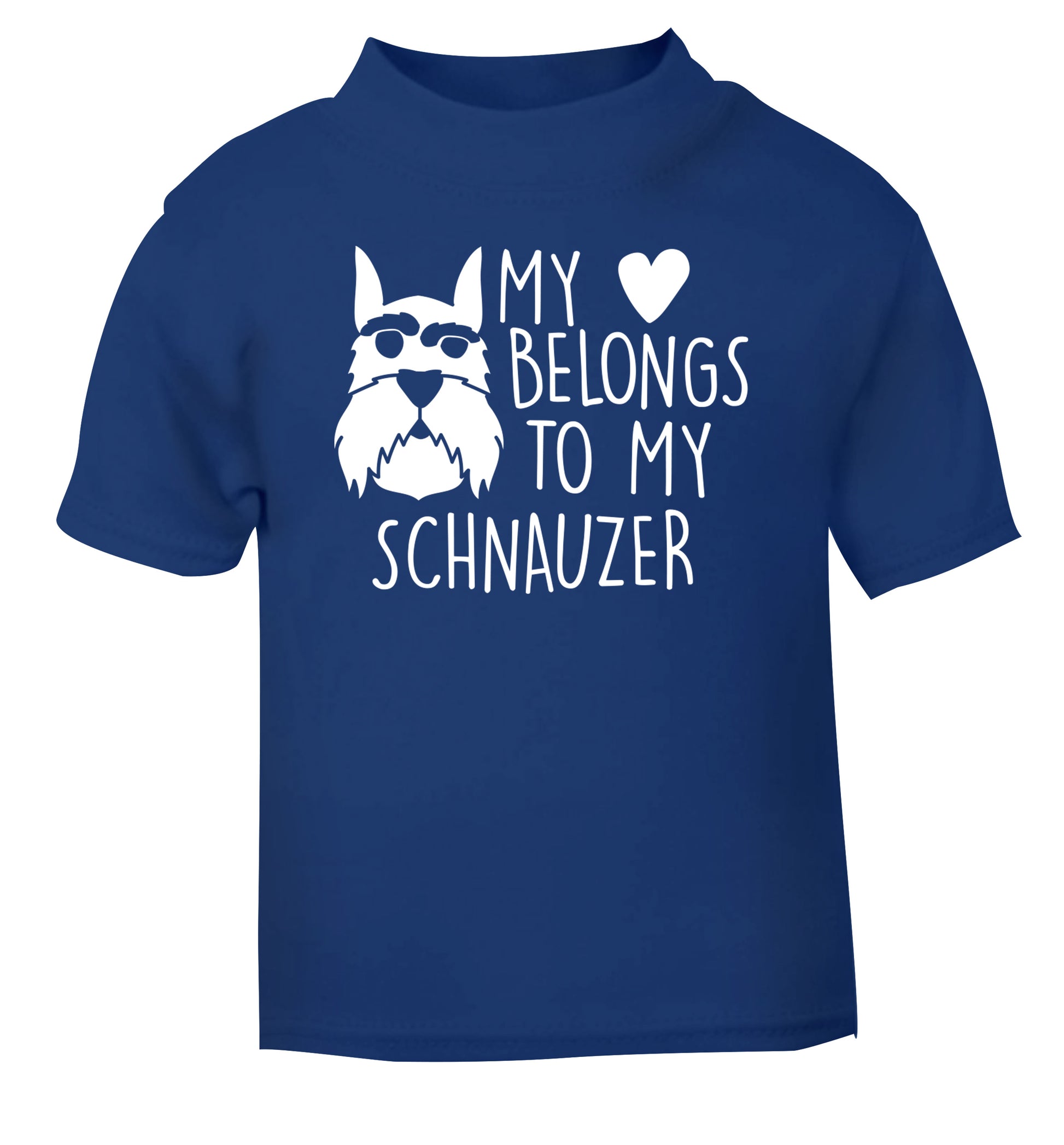 My heart belongs to my schnauzer blue Baby Toddler Tshirt 2 Years