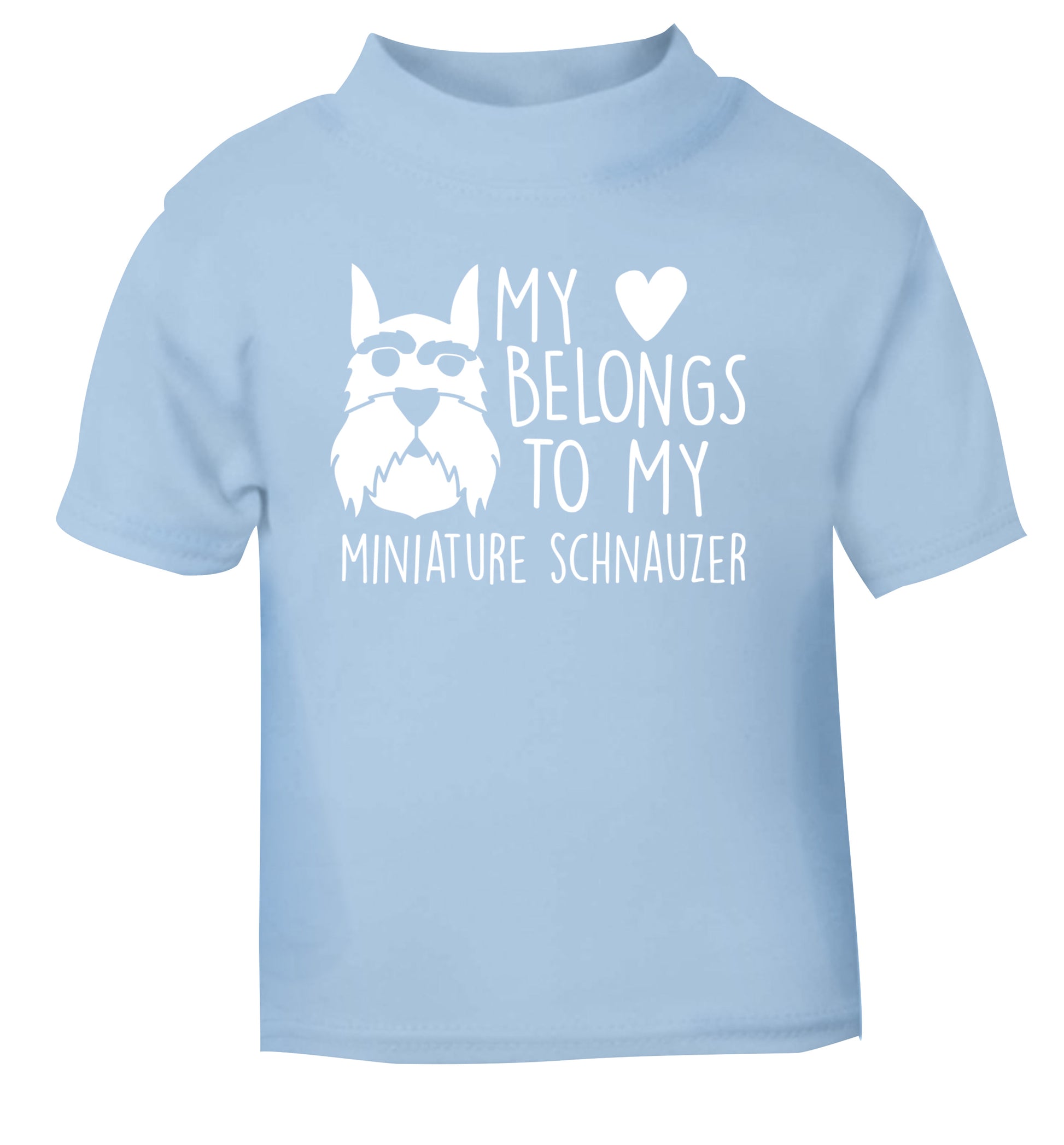 My heart belongs to my miniature schnauzer light blue Baby Toddler Tshirt 2 Years