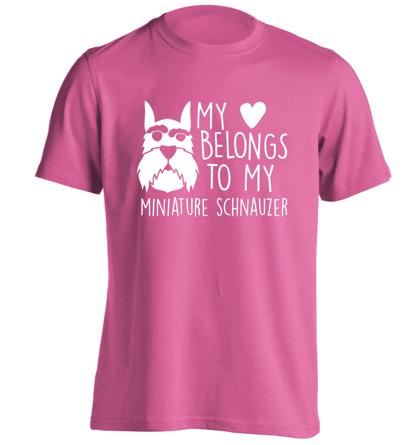 My heart belongs to my miniature schnauzer adults unisex pink Tshirt 2XL