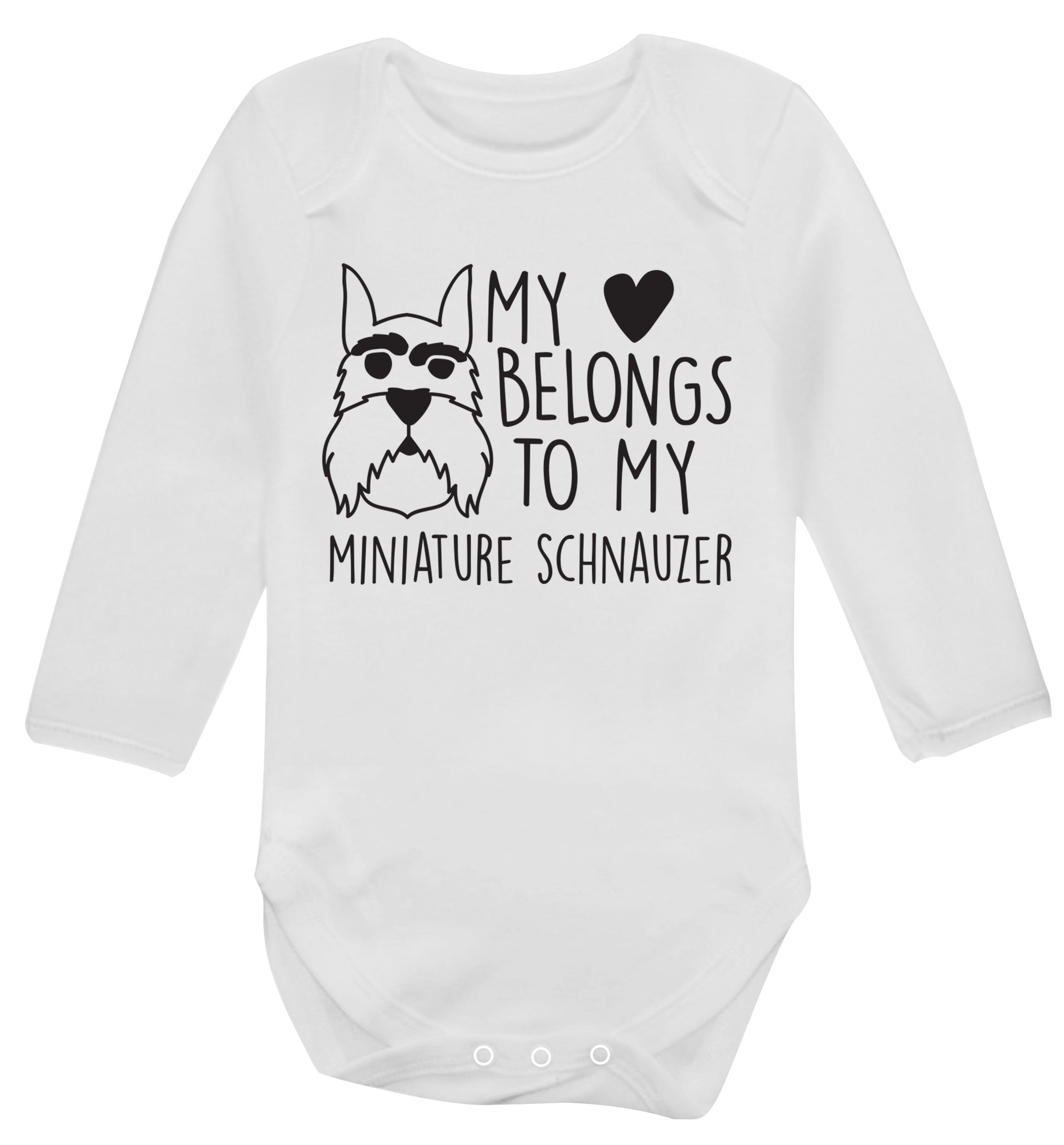 My heart belongs to my miniature schnauzer Baby Vest long sleeved white 6-12 months