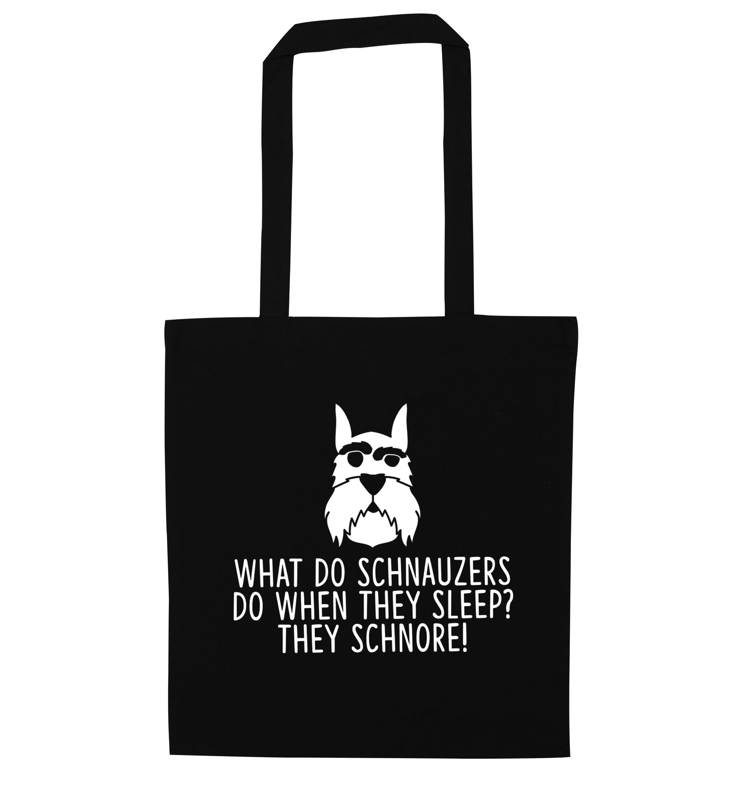 What do schnauzers do when they sleep? Schnore! black tote bag