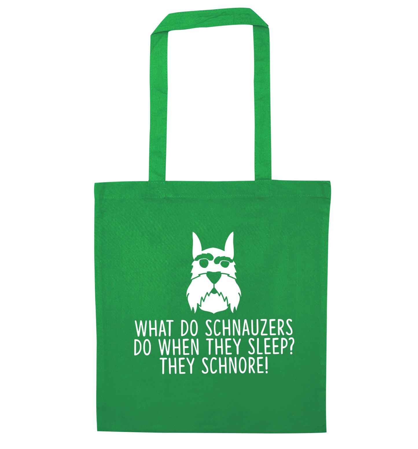 What do schnauzers do when they sleep? Schnore! green tote bag