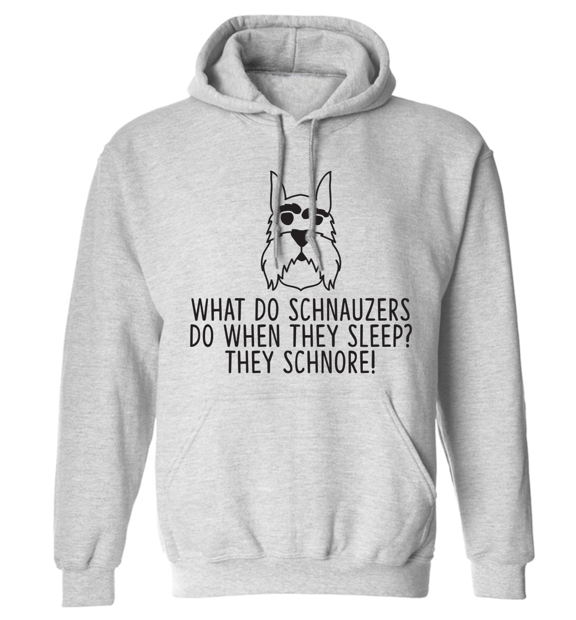What do schnauzers do when they sleep? Schnore! adults unisex grey hoodie 2XL