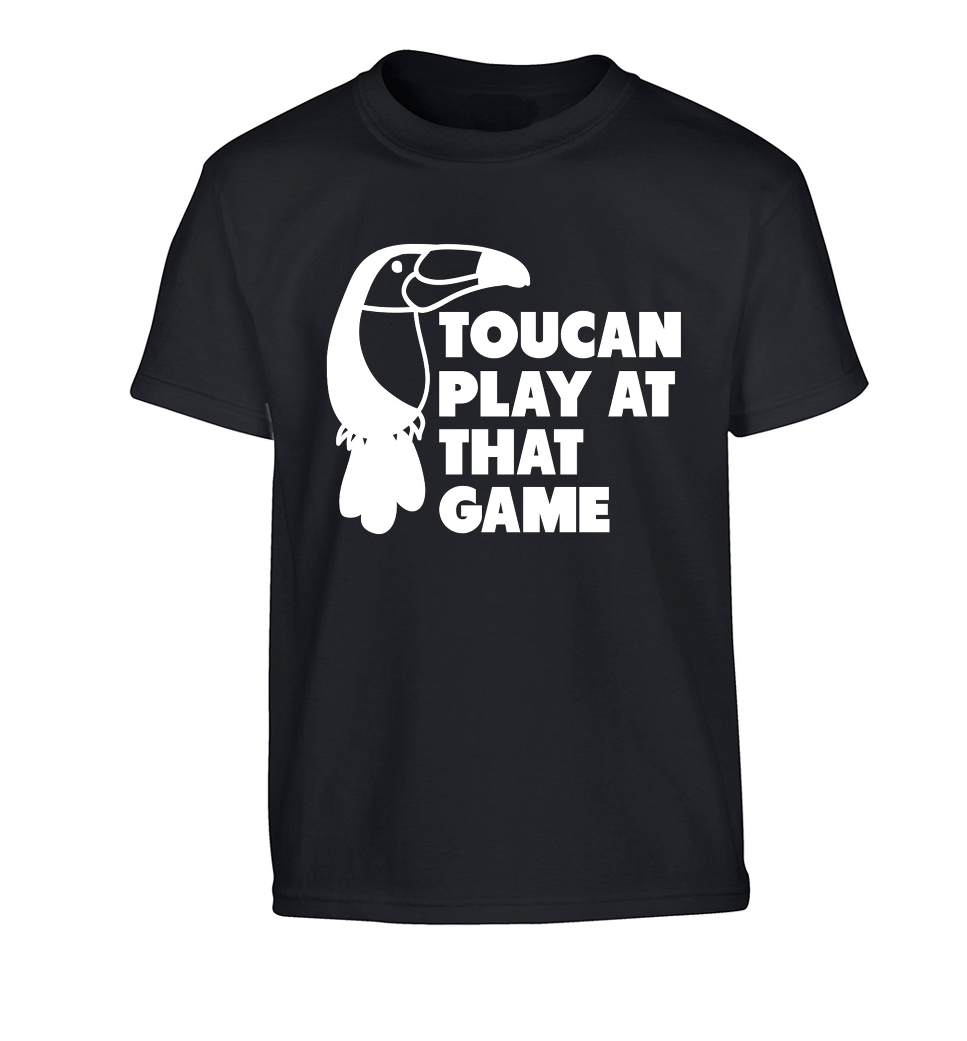 Toucan play at that game Children's black Tshirt 12-13 Years