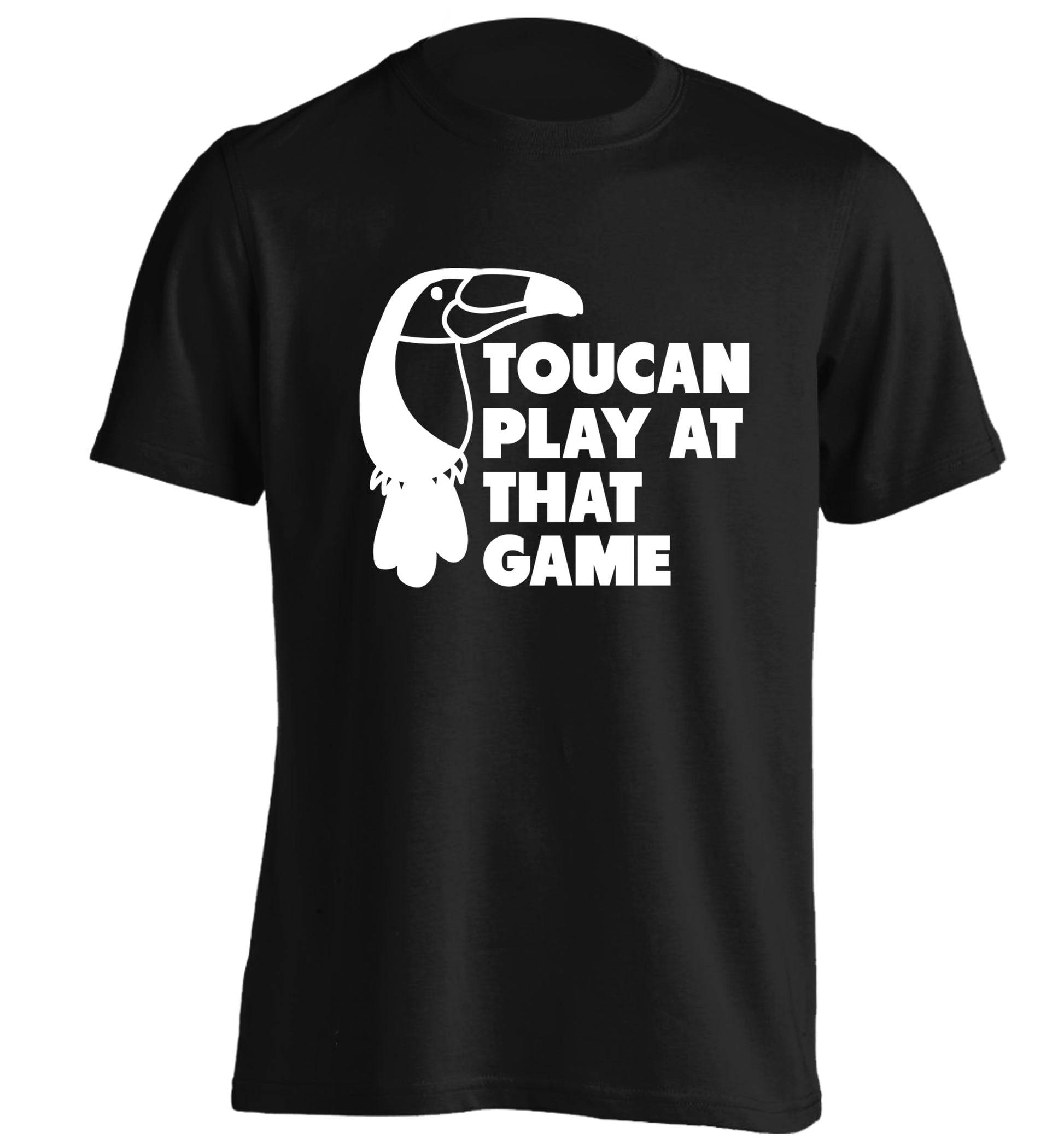 Toucan play at that game adults unisex black Tshirt 2XL