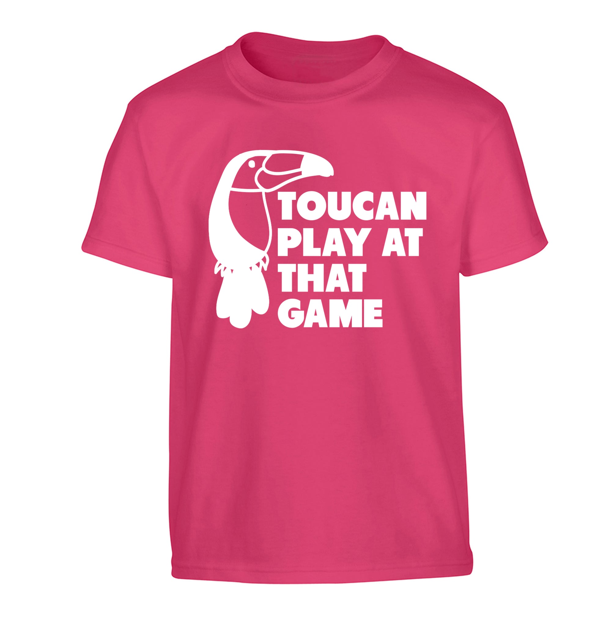 Toucan play at that game Children's pink Tshirt 12-13 Years