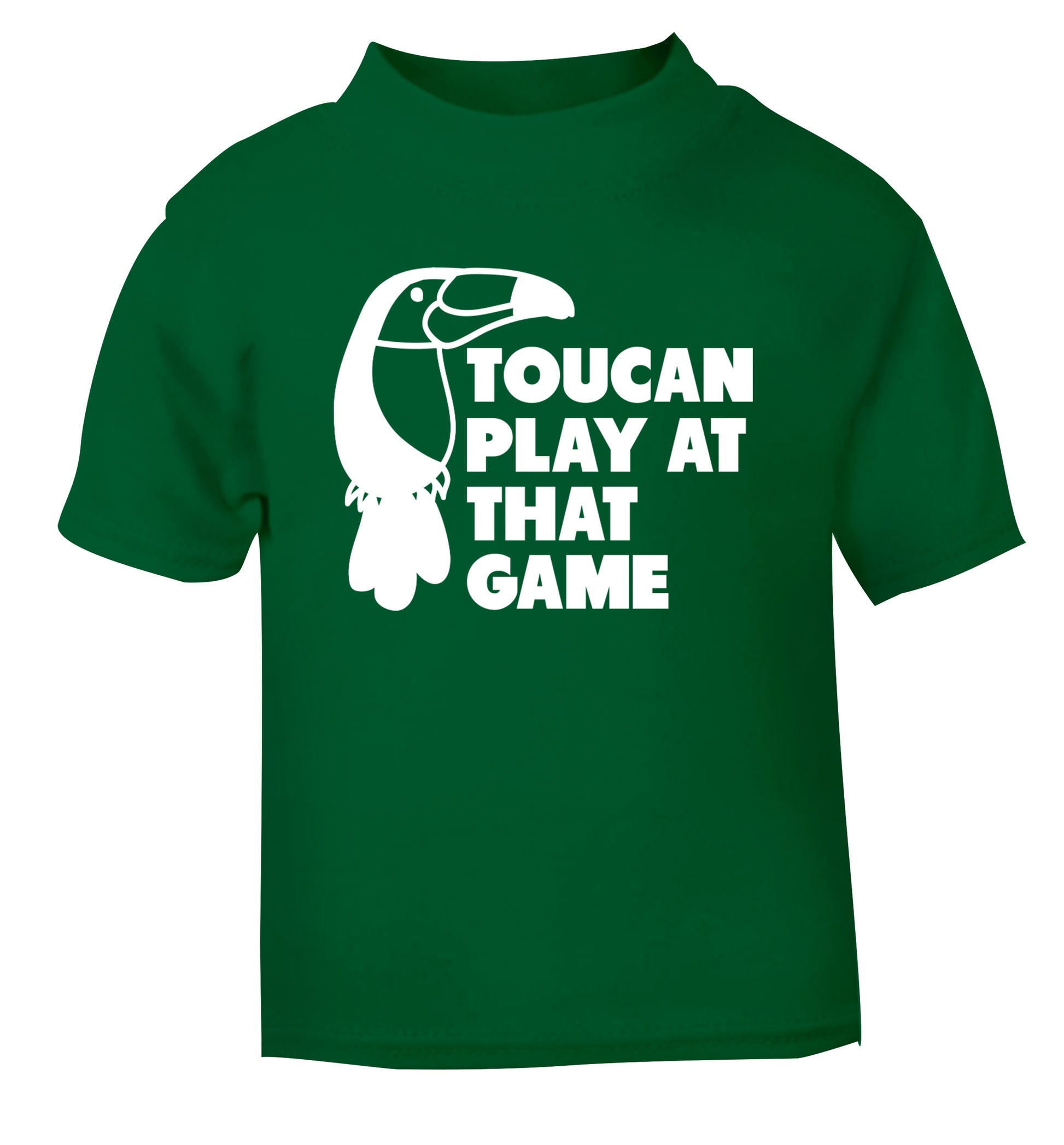 Toucan play at that game green Baby Toddler Tshirt 2 Years