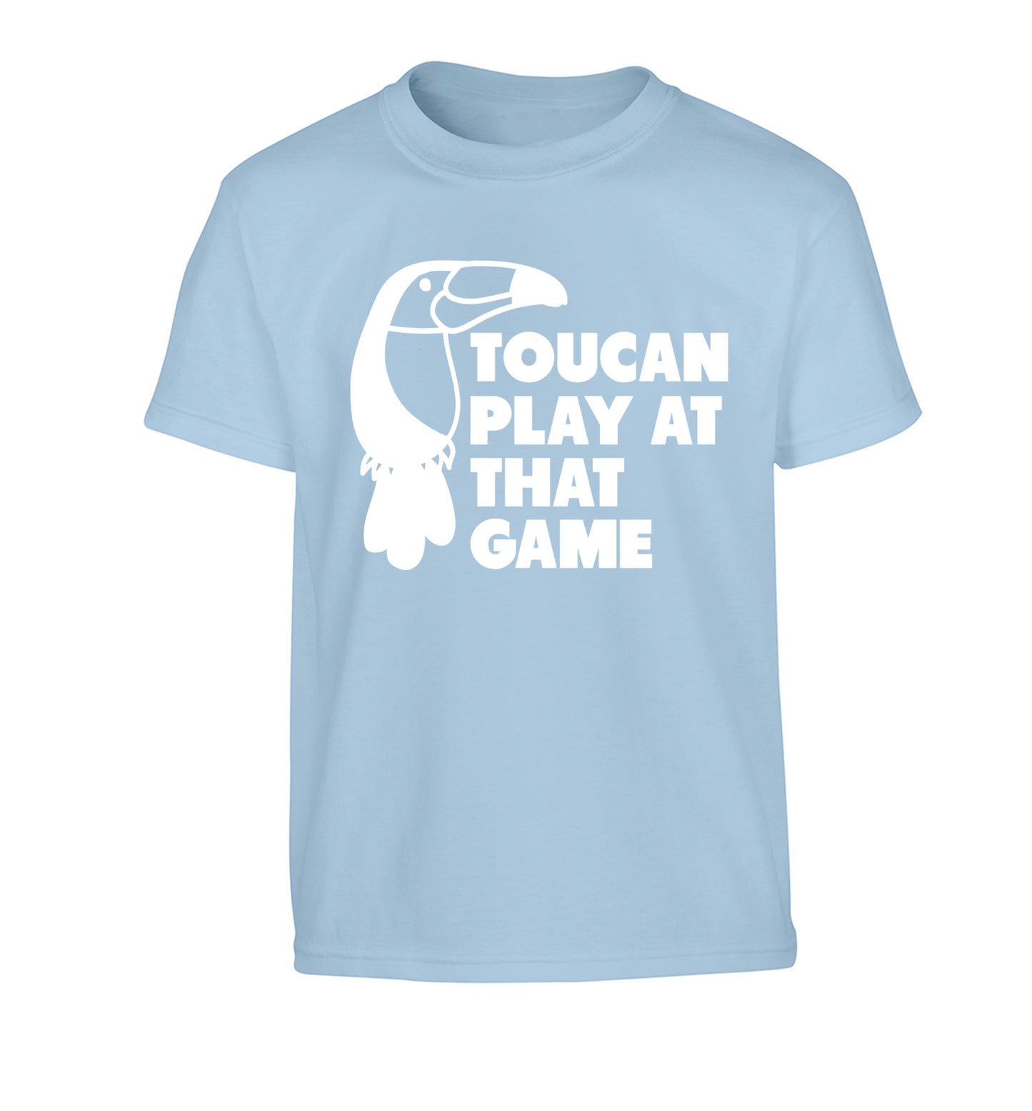 Toucan play at that game Children's light blue Tshirt 12-13 Years