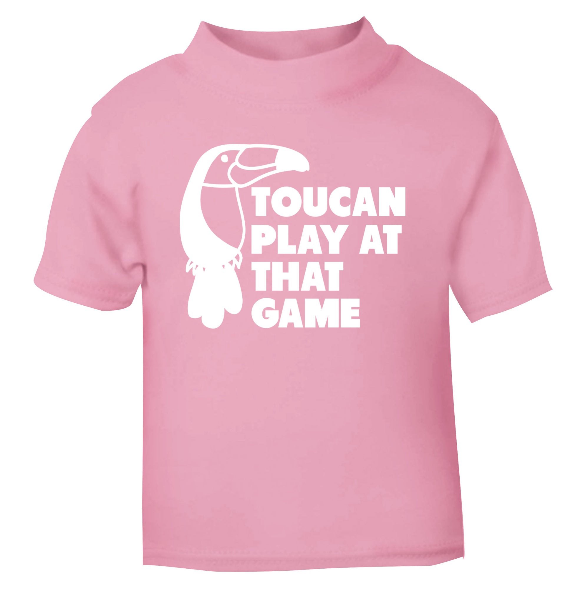 Toucan play at that game light pink Baby Toddler Tshirt 2 Years
