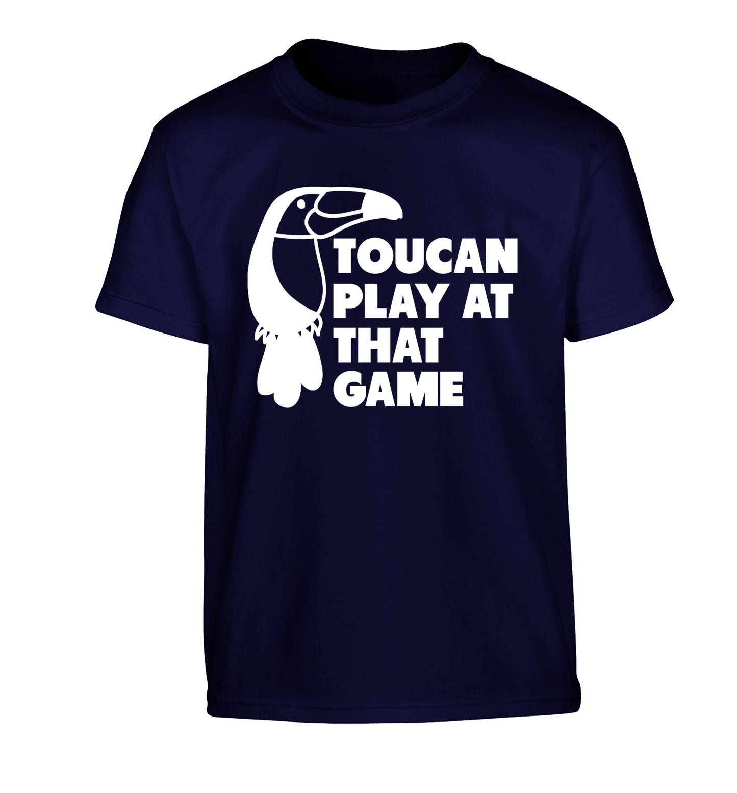 Toucan play at that game Children's navy Tshirt 12-13 Years