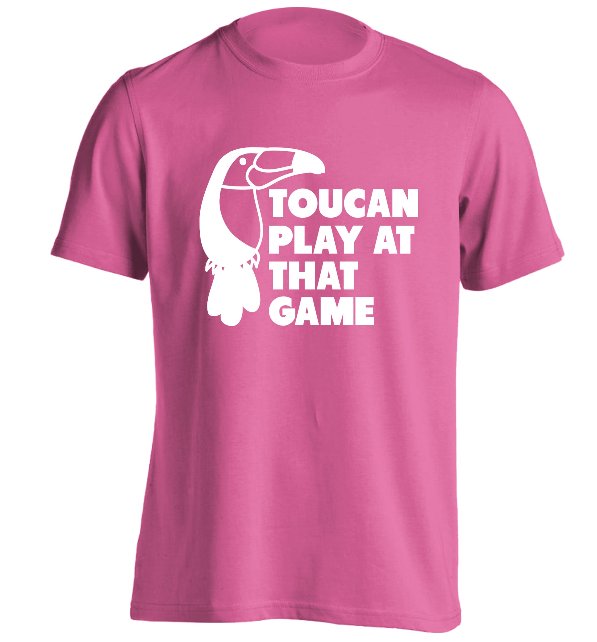 Toucan play at that game adults unisex pink Tshirt 2XL