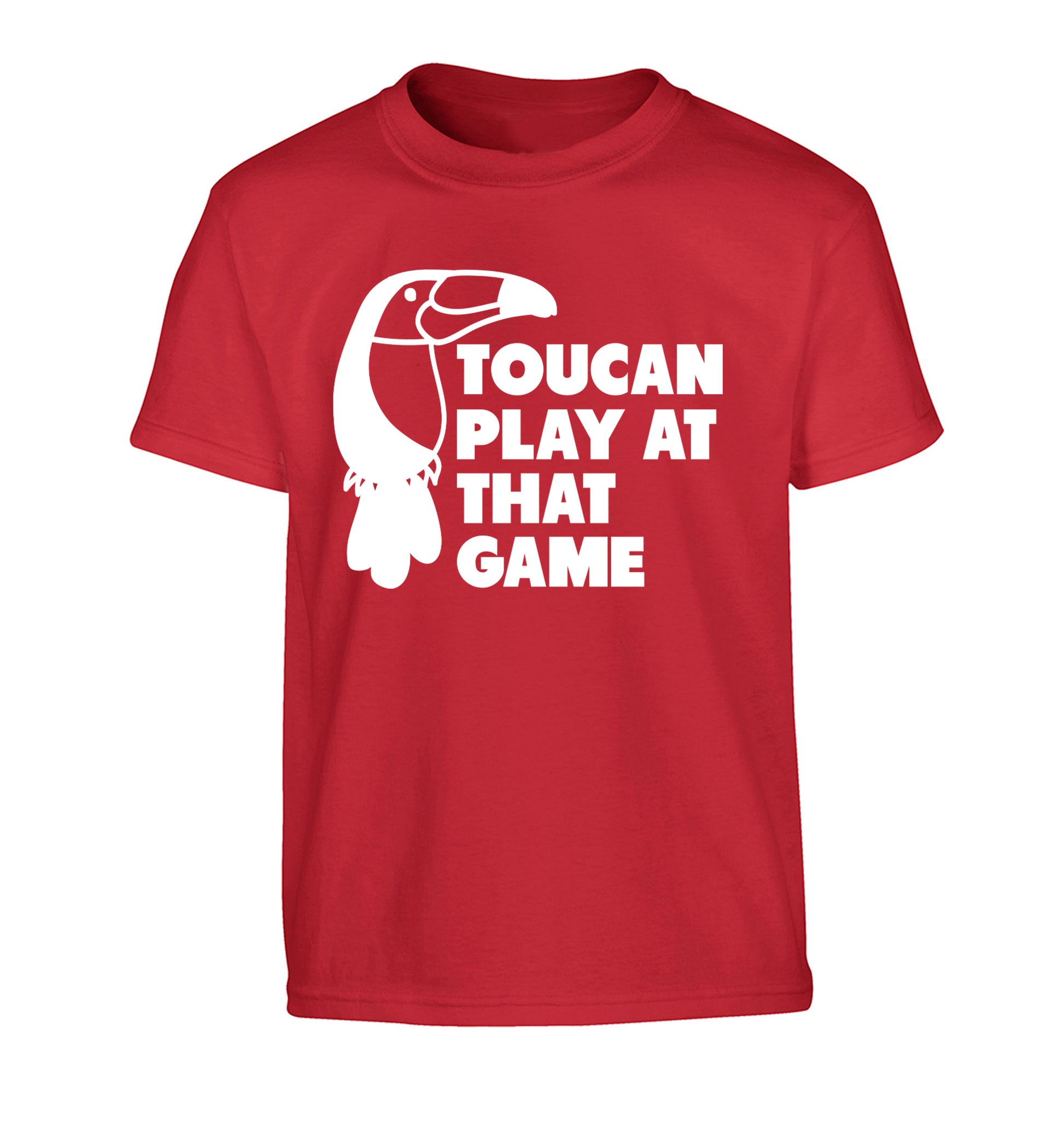 Toucan play at that game Children's red Tshirt 12-13 Years