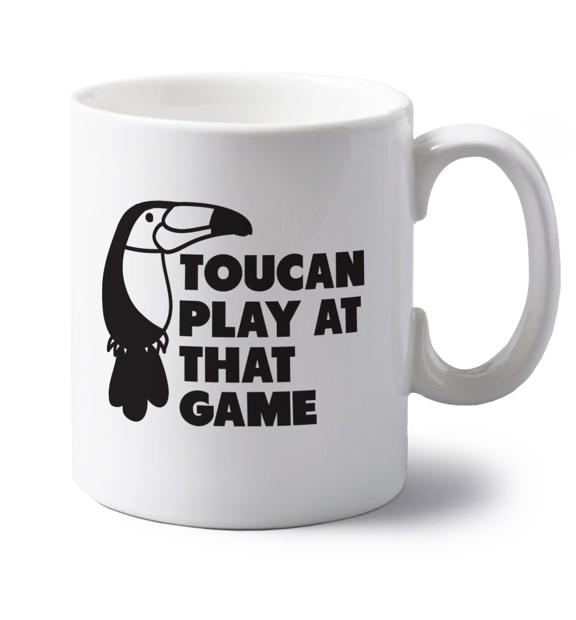 Toucan play at that game left handed white ceramic mug 