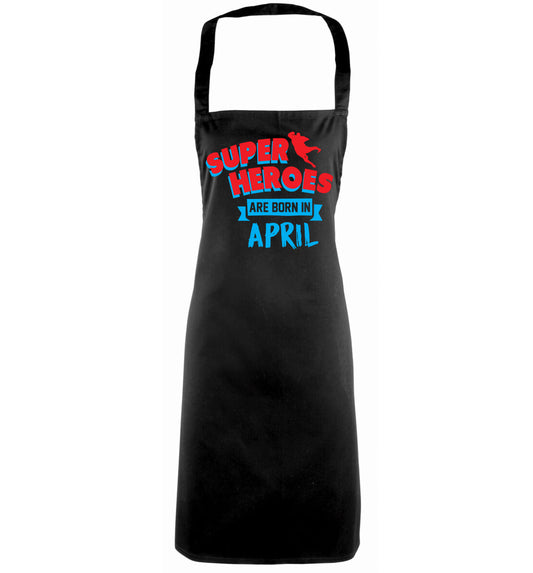 Superheros are born in April black apron