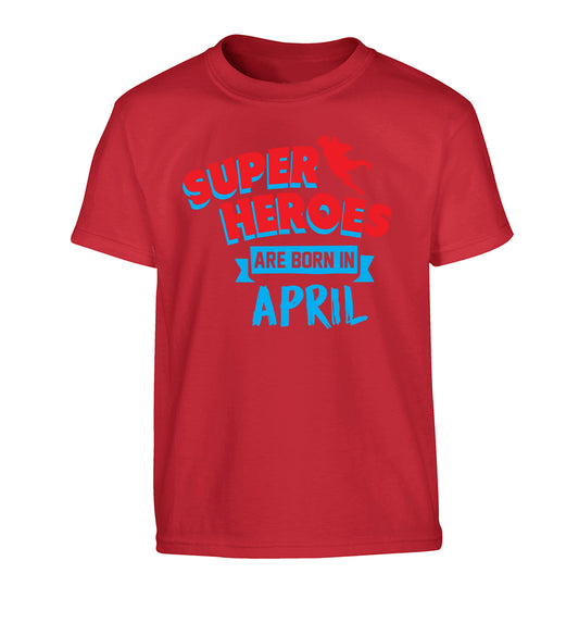 Superheros are born in April Children's red Tshirt 12-13 Years