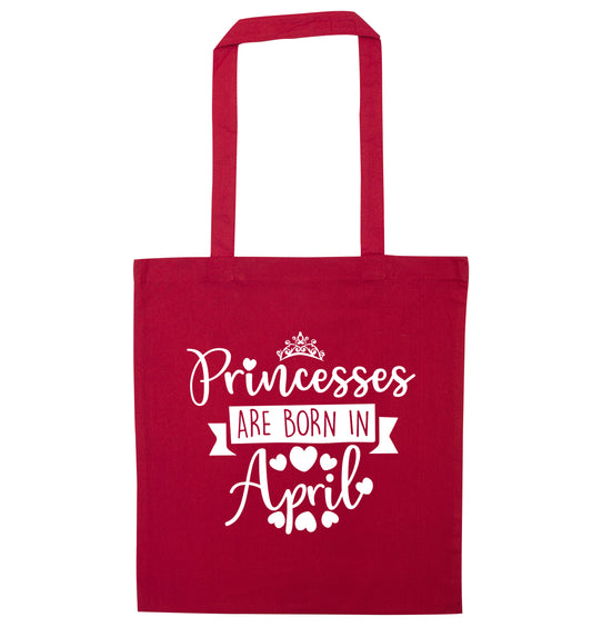 Princesses are born in April red tote bag