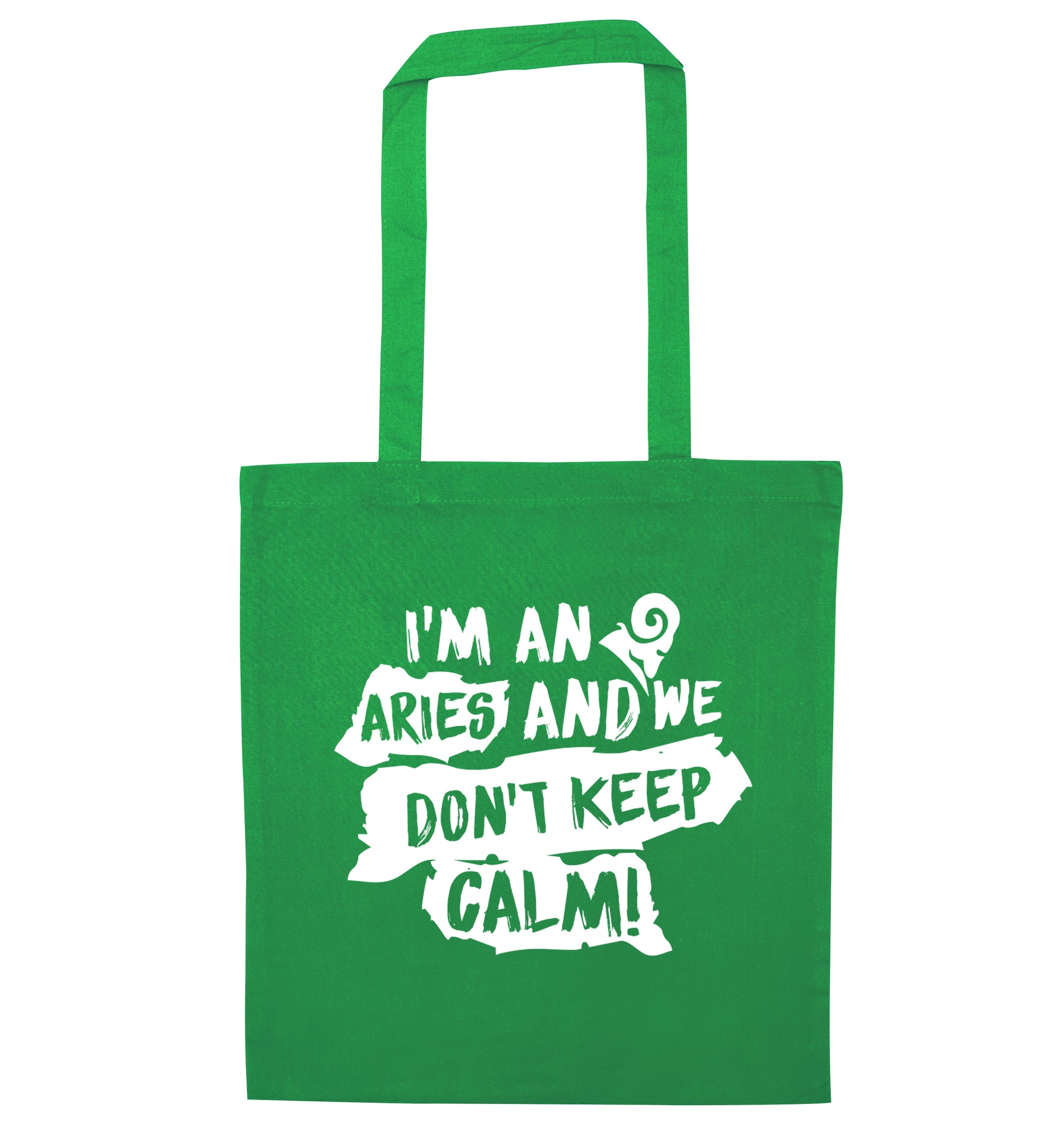 I'm an aries and we don't keep calm green tote bag
