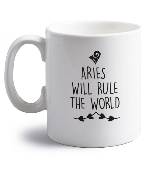 Aries will rule the world right handed white ceramic mug 