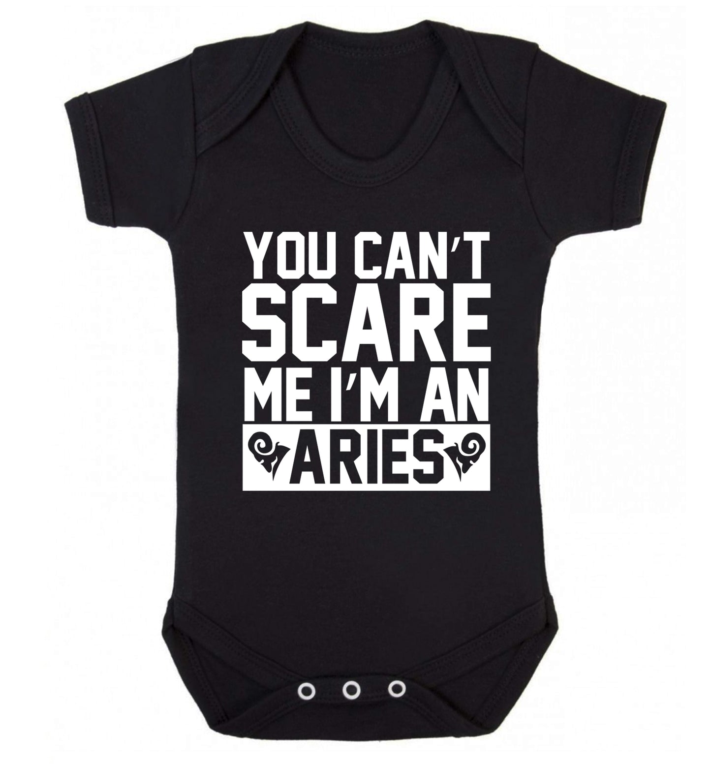 You can't scare me I'm an aries Baby Vest black 18-24 months