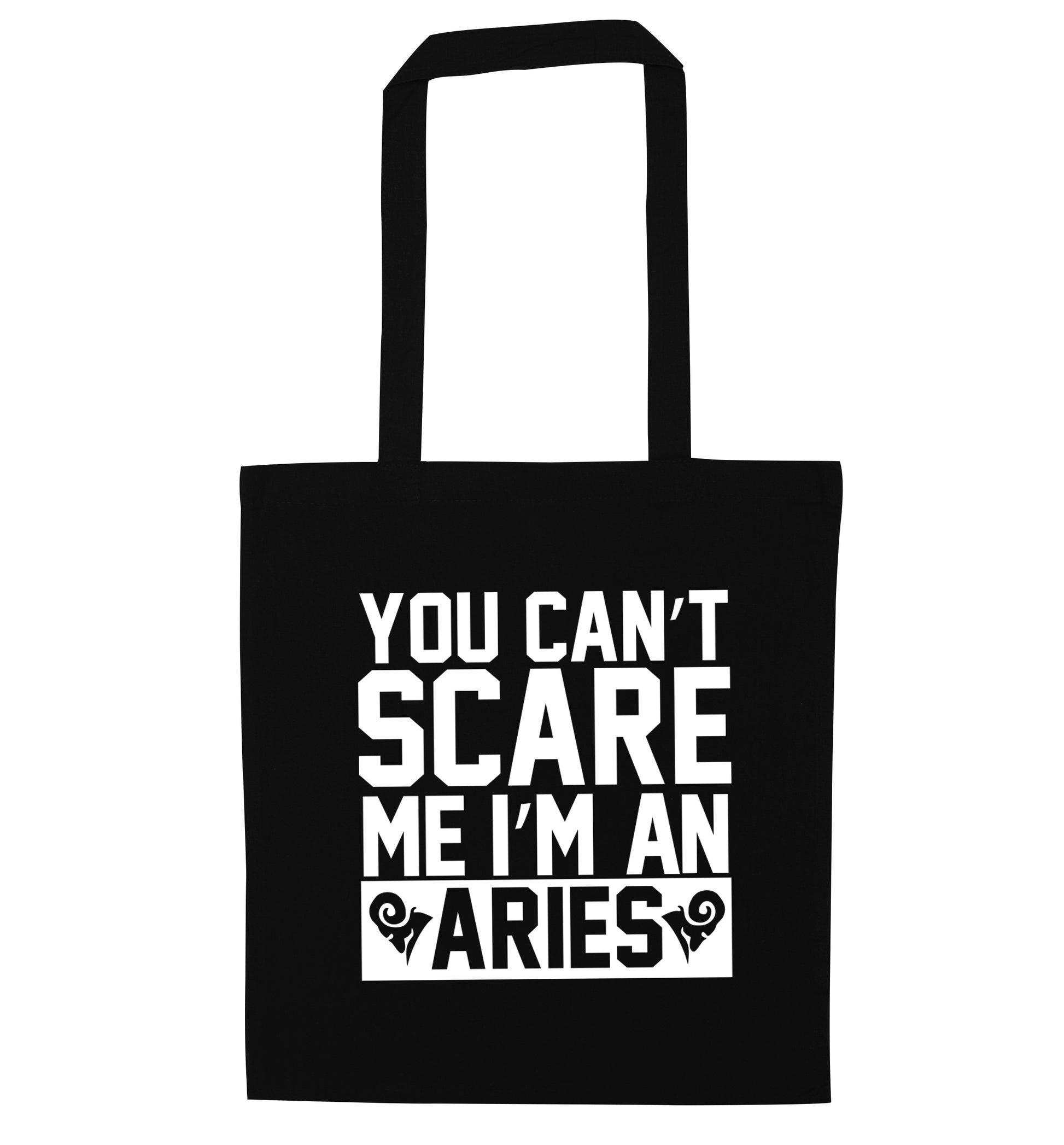 You can't scare me I'm an aries black tote bag
