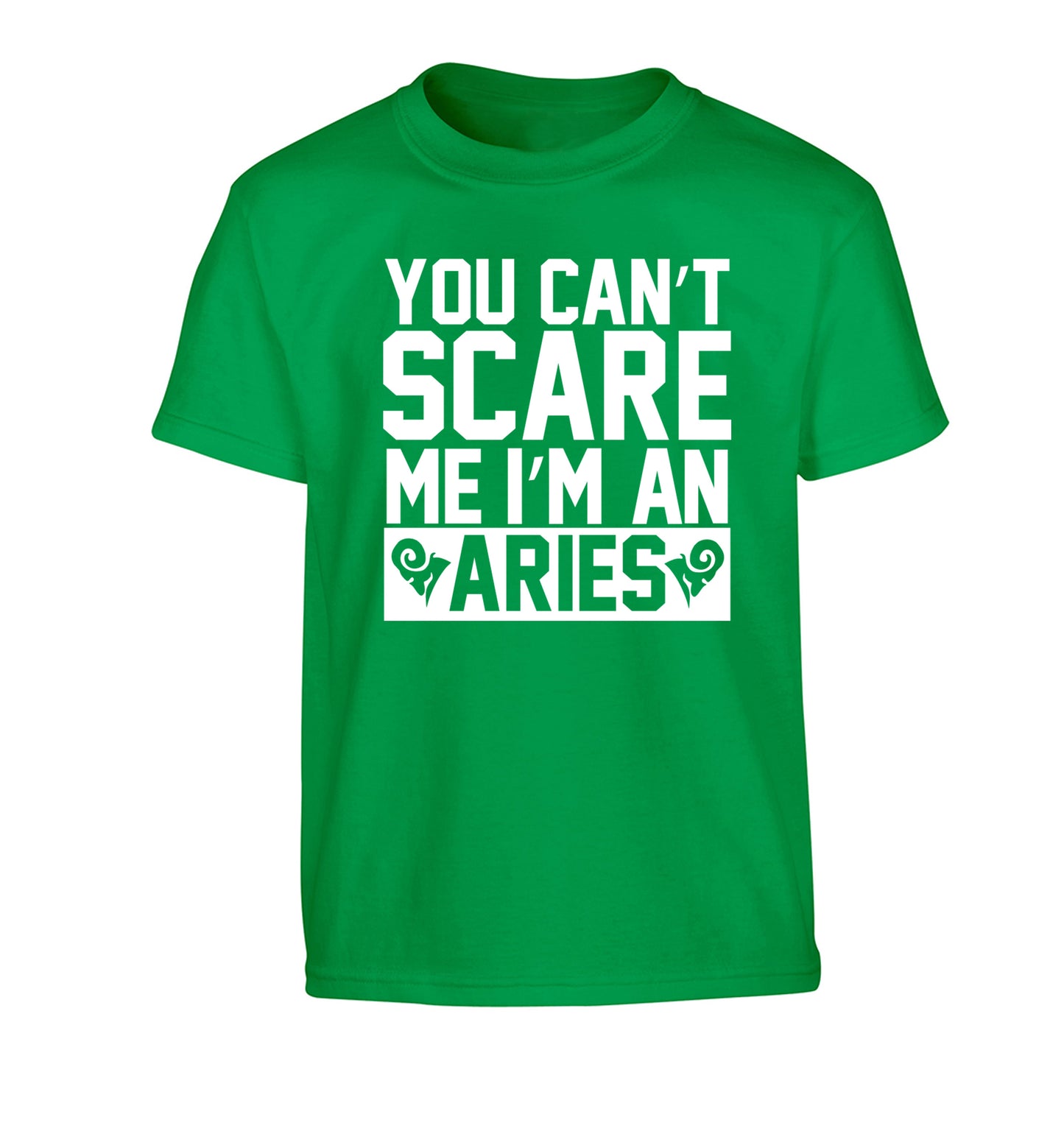 You can't scare me I'm an aries Children's green Tshirt 12-13 Years
