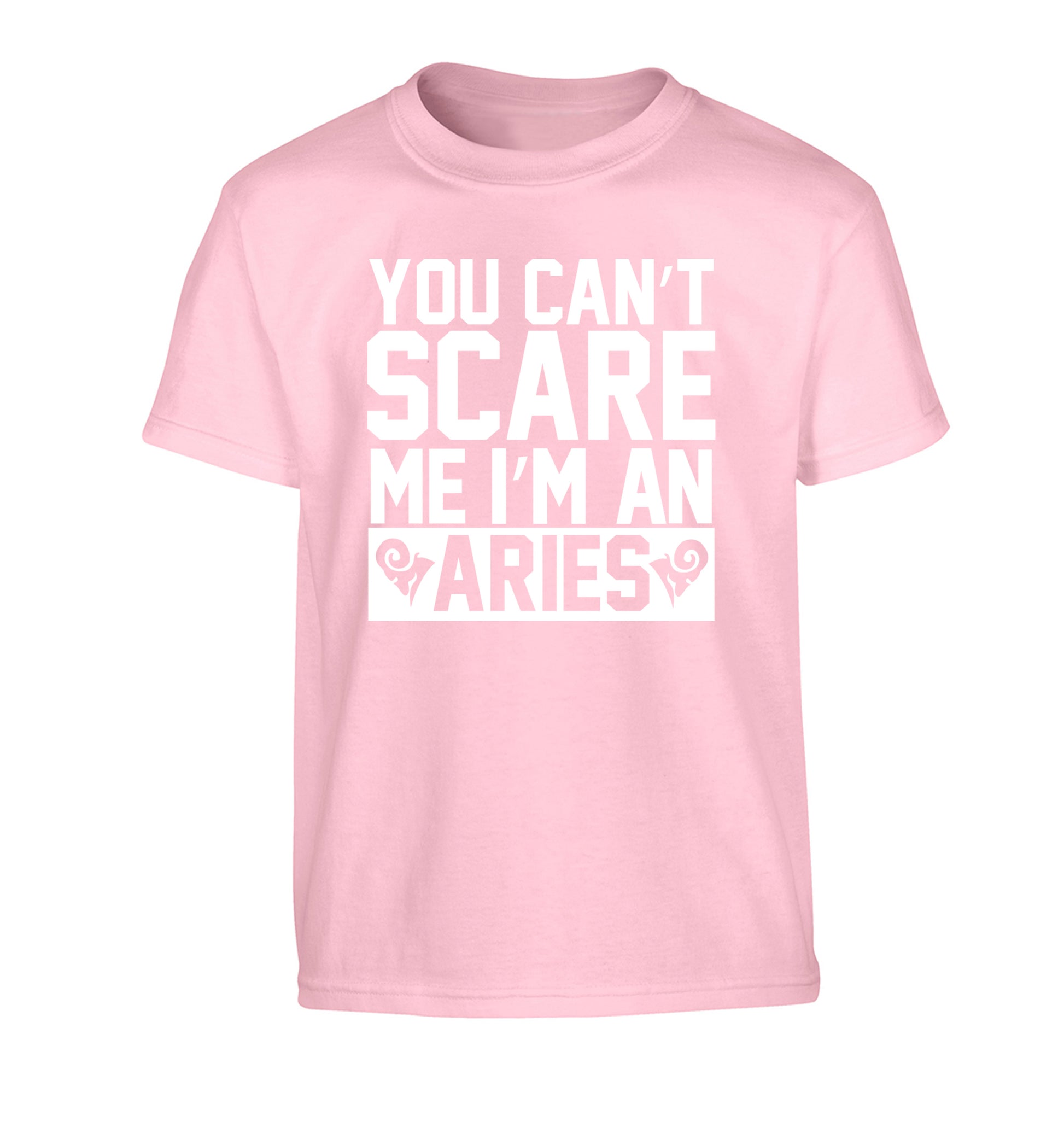 You can't scare me I'm an aries Children's light pink Tshirt 12-13 Years
