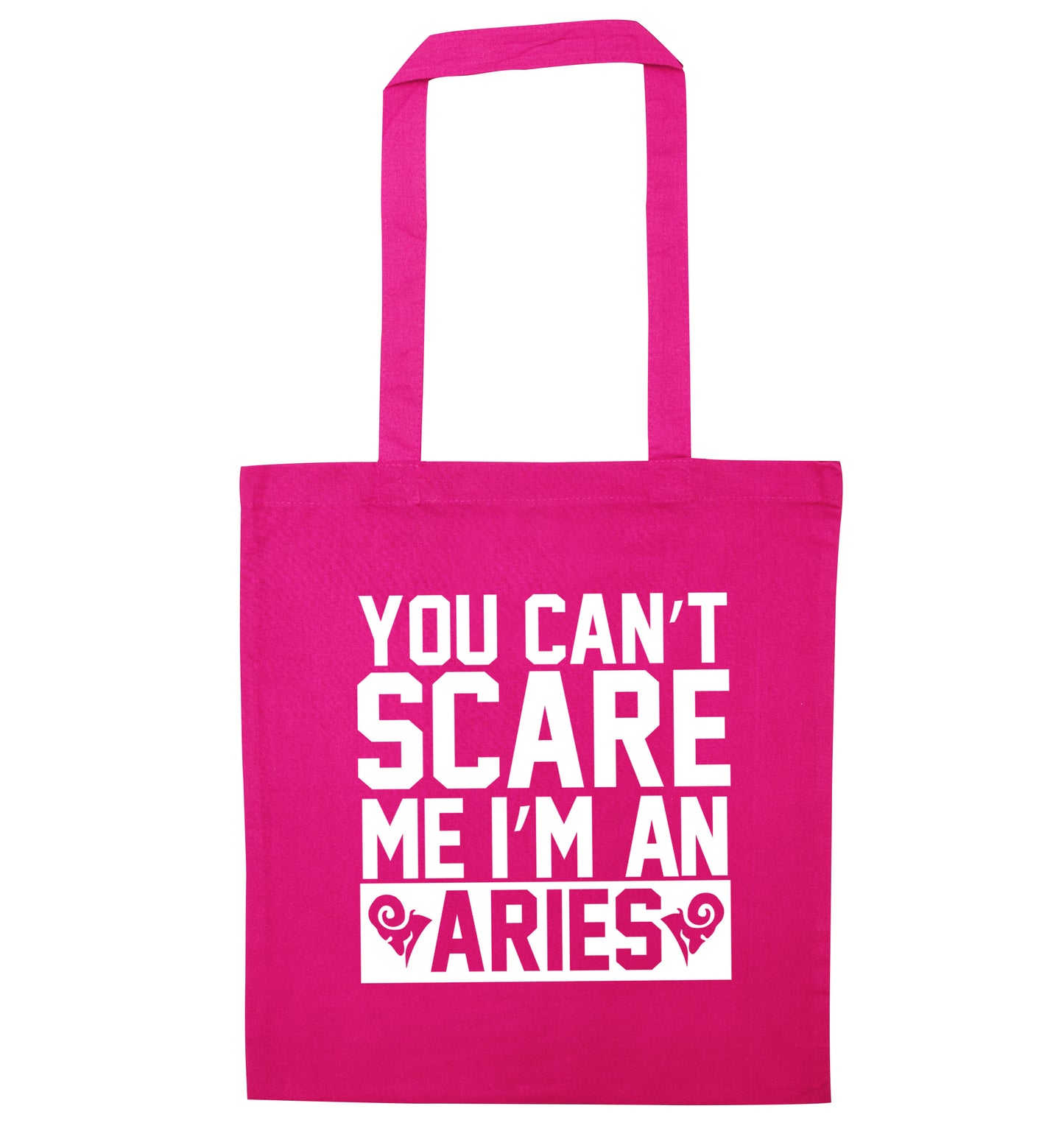 You can't scare me I'm an aries pink tote bag