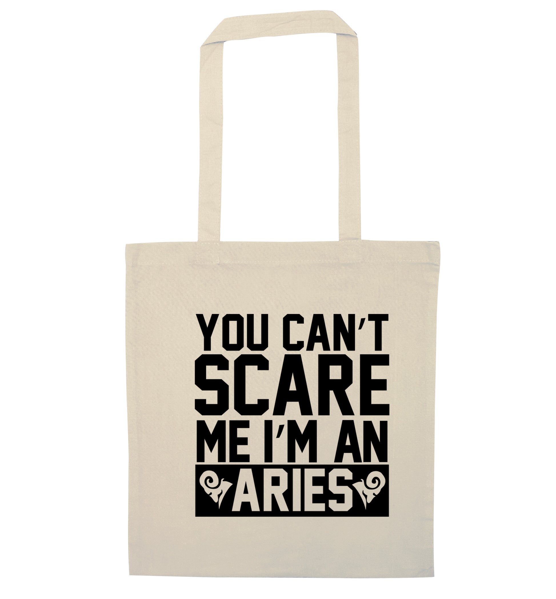 You can't scare me I'm an aries natural tote bag
