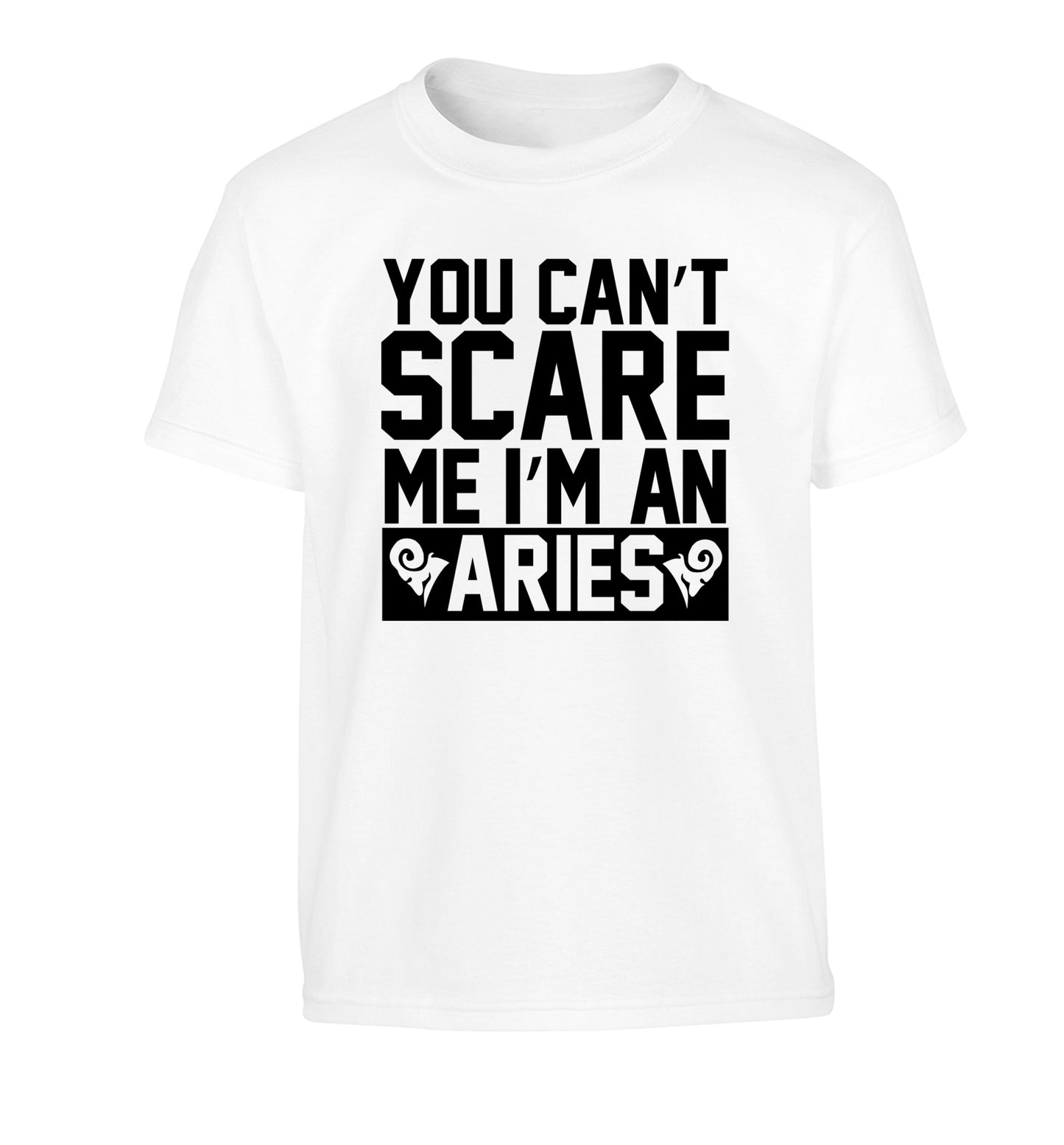 You can't scare me I'm an aries Children's white Tshirt 12-13 Years