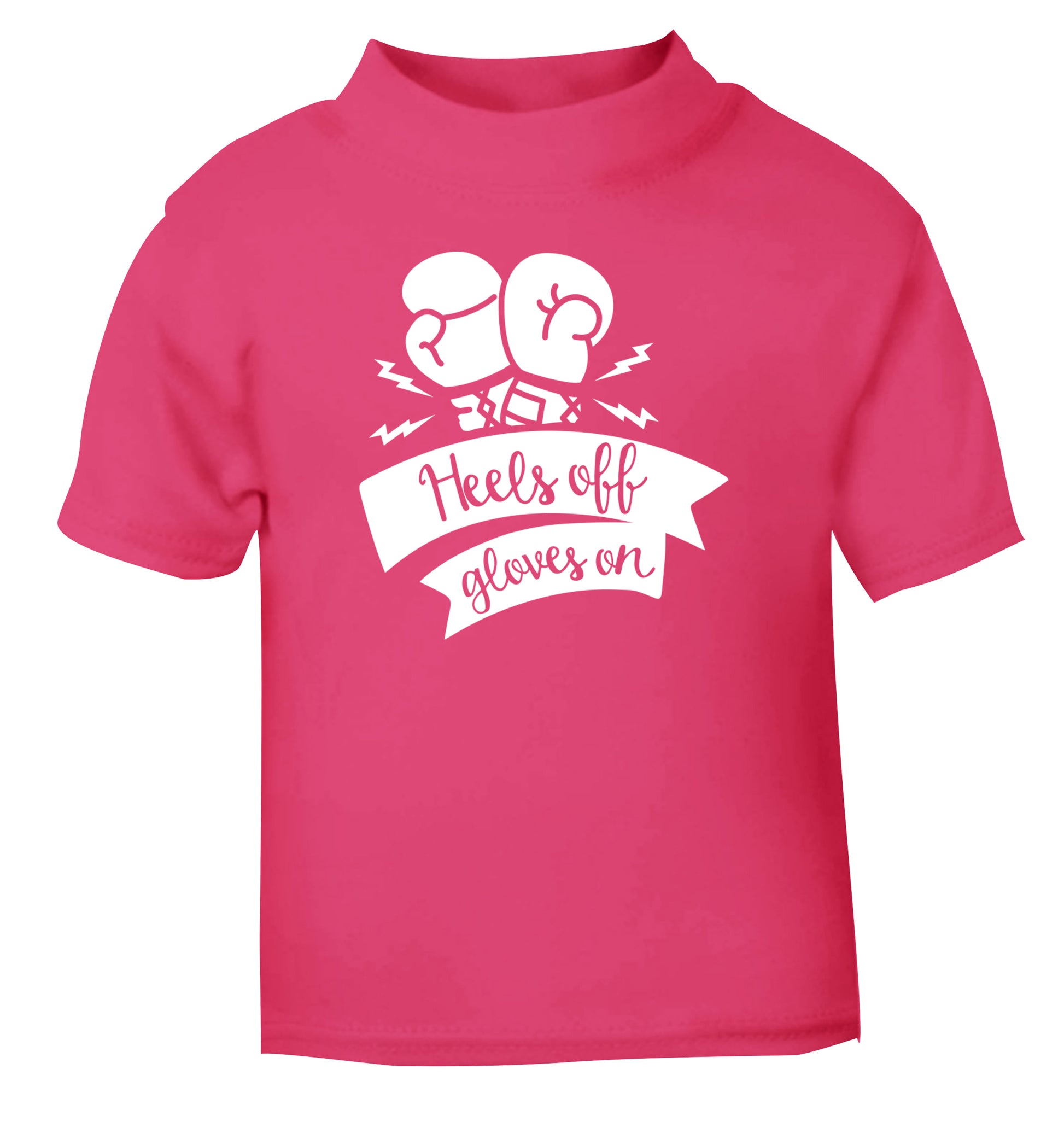Heels off gloves on pink Baby Toddler Tshirt 2 Years