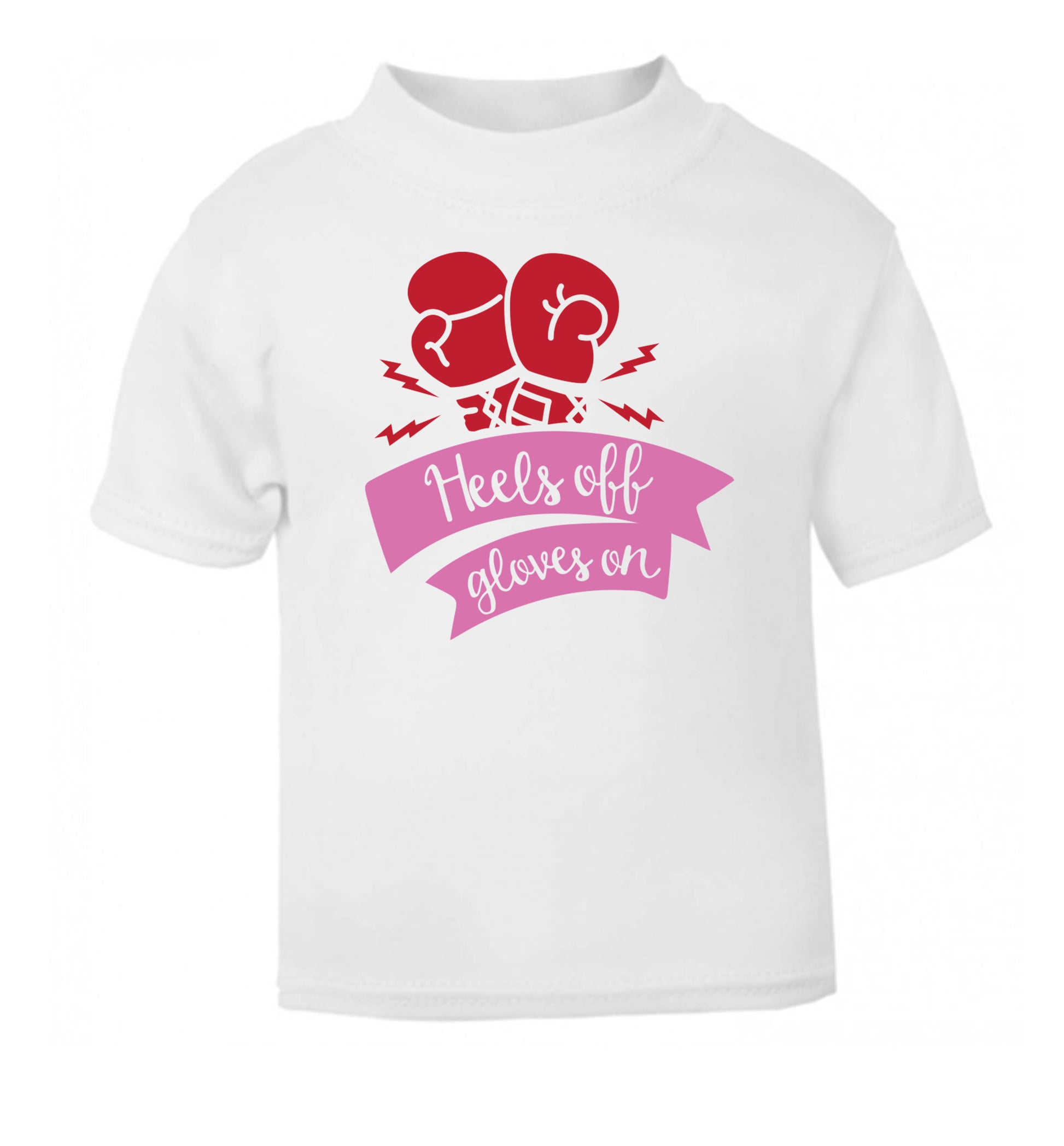 Heels off gloves on white Baby Toddler Tshirt 2 Years
