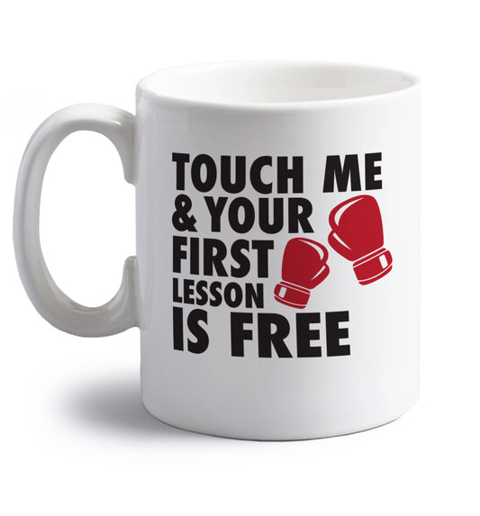 Touch me and your First Lesson is Free  right handed white ceramic mug 