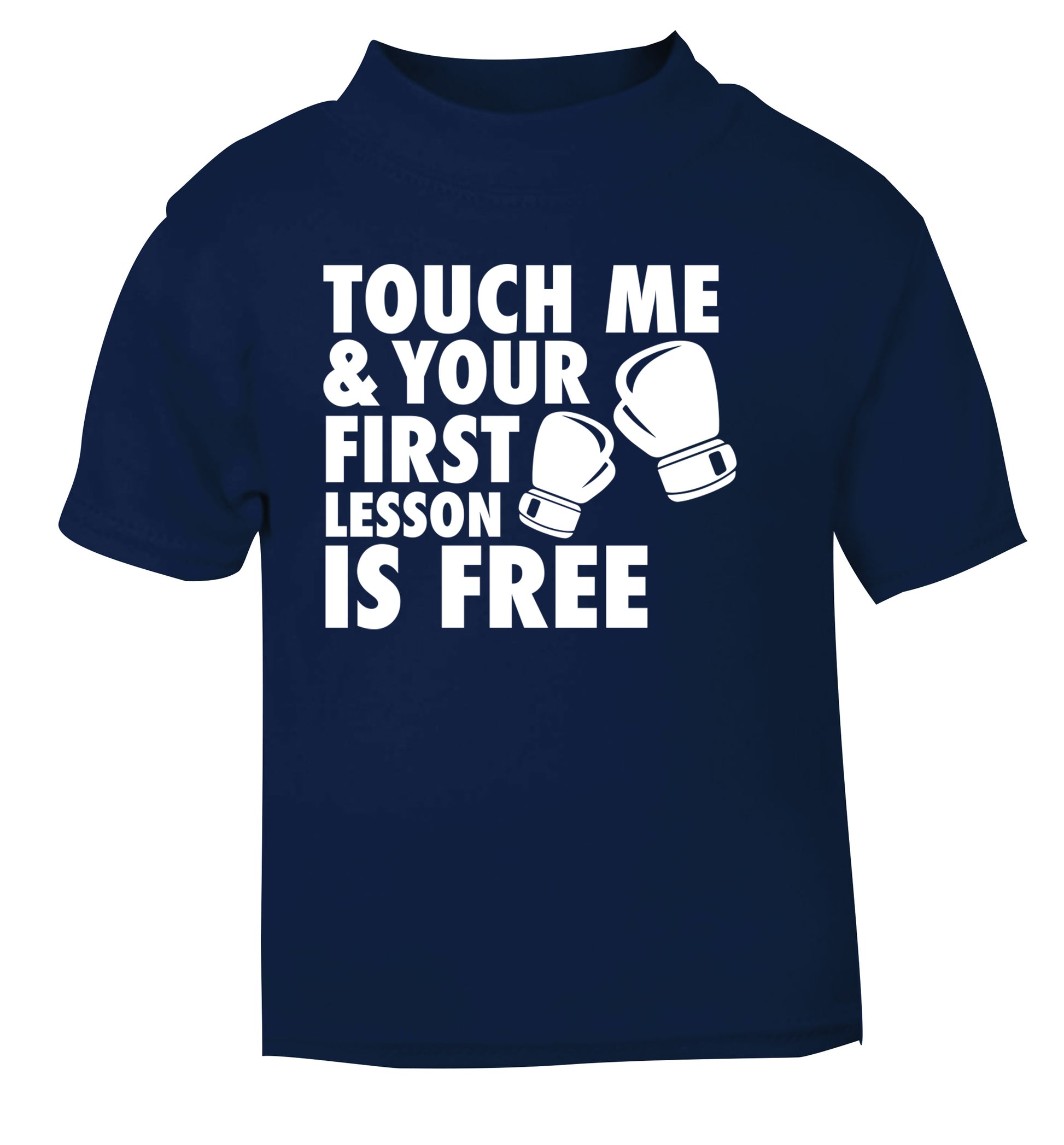 Touch me and your First Lesson is Free  navy Baby Toddler Tshirt 2 Years