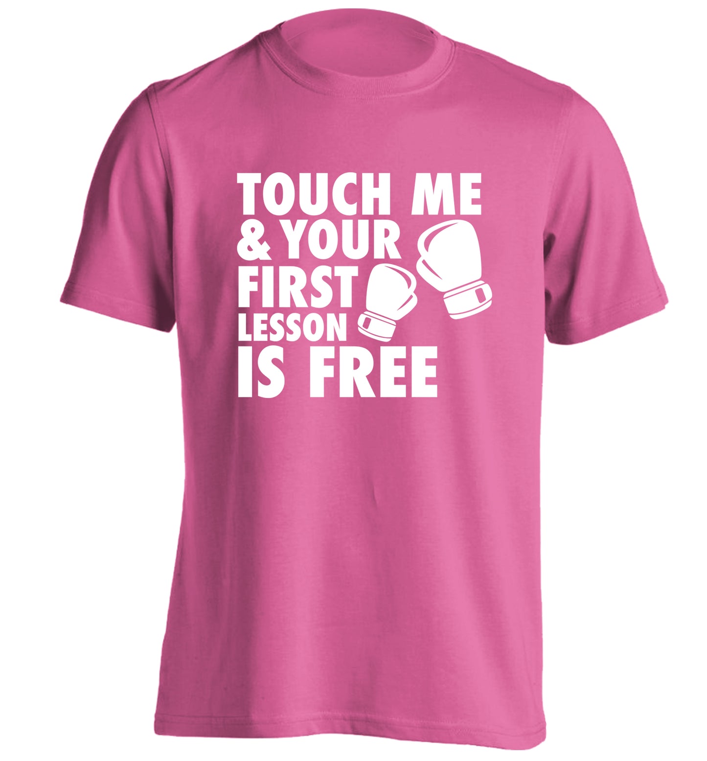 Touch me and your First Lesson is Free  adults unisex pink Tshirt 2XL