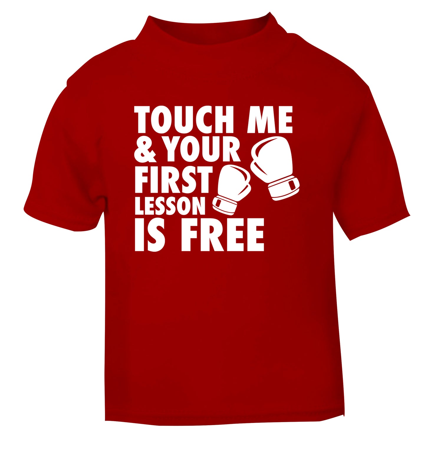 Touch me and your First Lesson is Free  red Baby Toddler Tshirt 2 Years