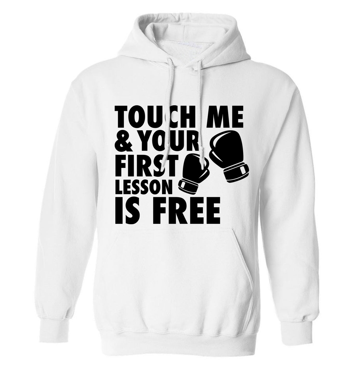 Touch me and your First Lesson is Free  adults unisex white hoodie 2XL