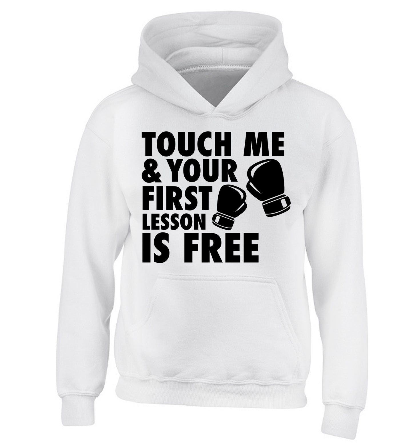 Touch me and your First Lesson is Free  children's white hoodie 12-13 Years
