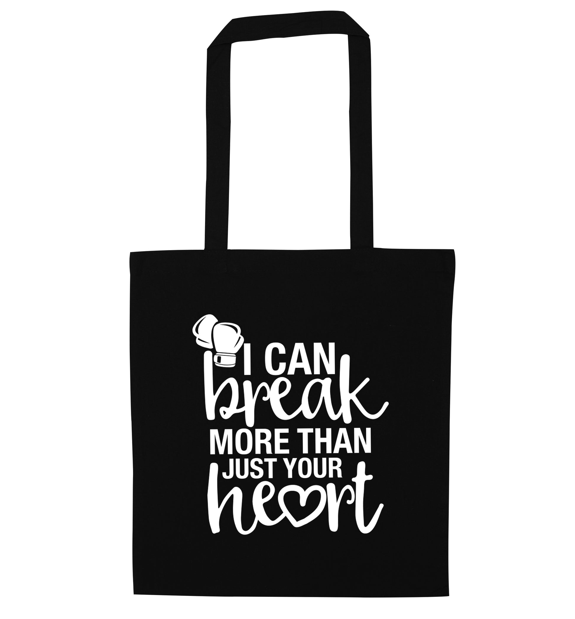 I can break more than just your heart black tote bag