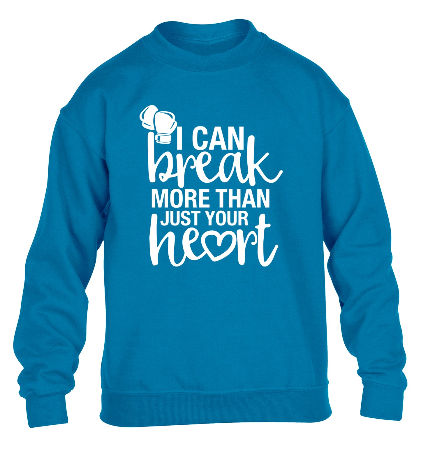 I can break more than just your heart children's blue sweater 12-13 Years