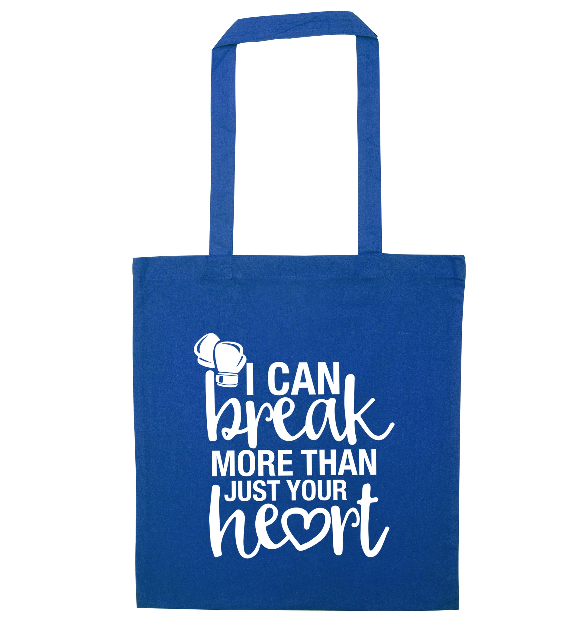 I can break more than just your heart blue tote bag