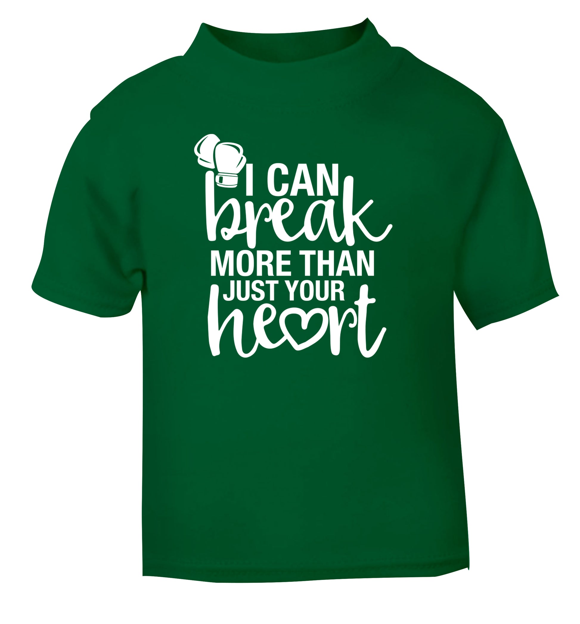 I can break more than just your heart green Baby Toddler Tshirt 2 Years