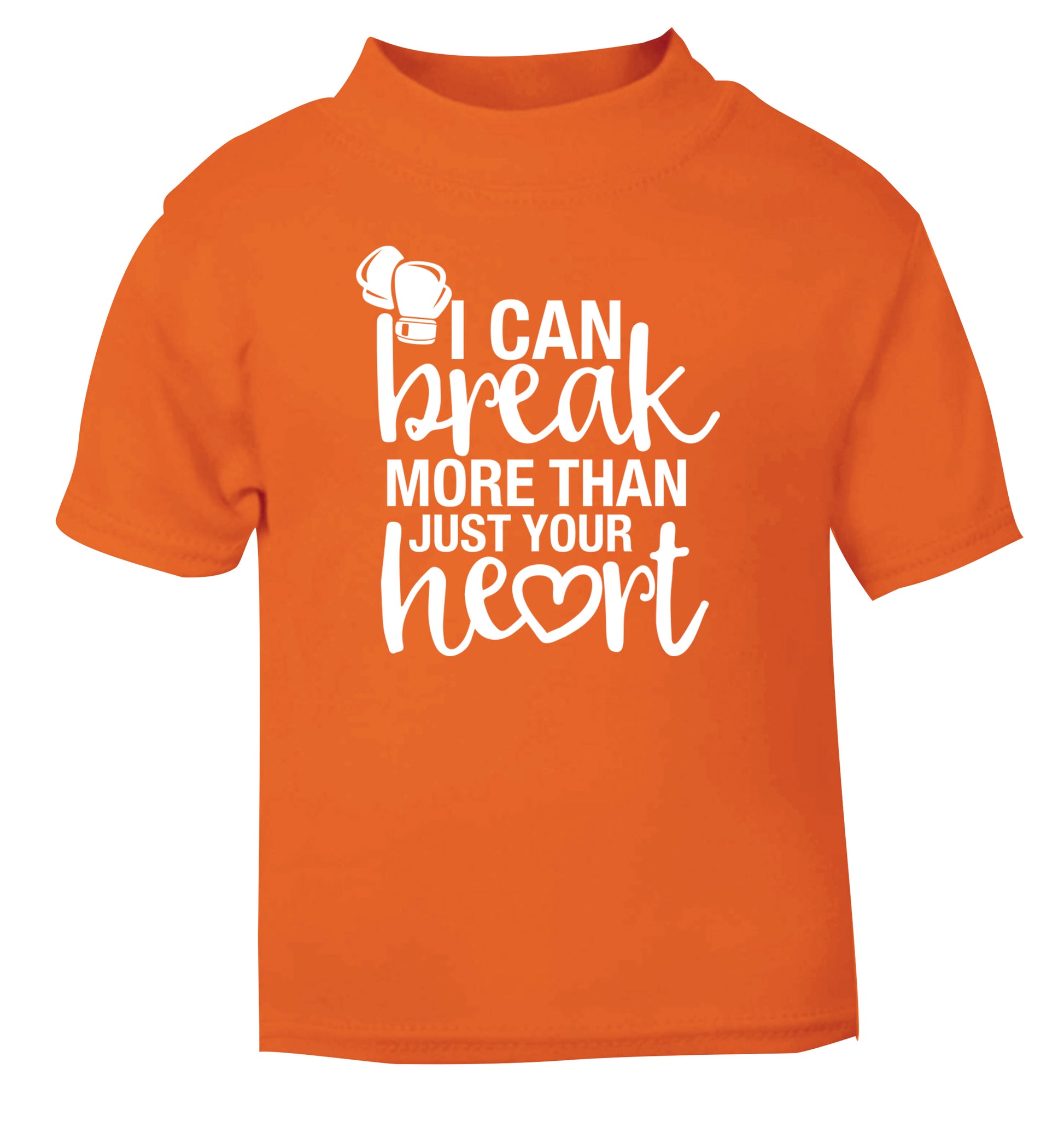 I can break more than just your heart orange Baby Toddler Tshirt 2 Years