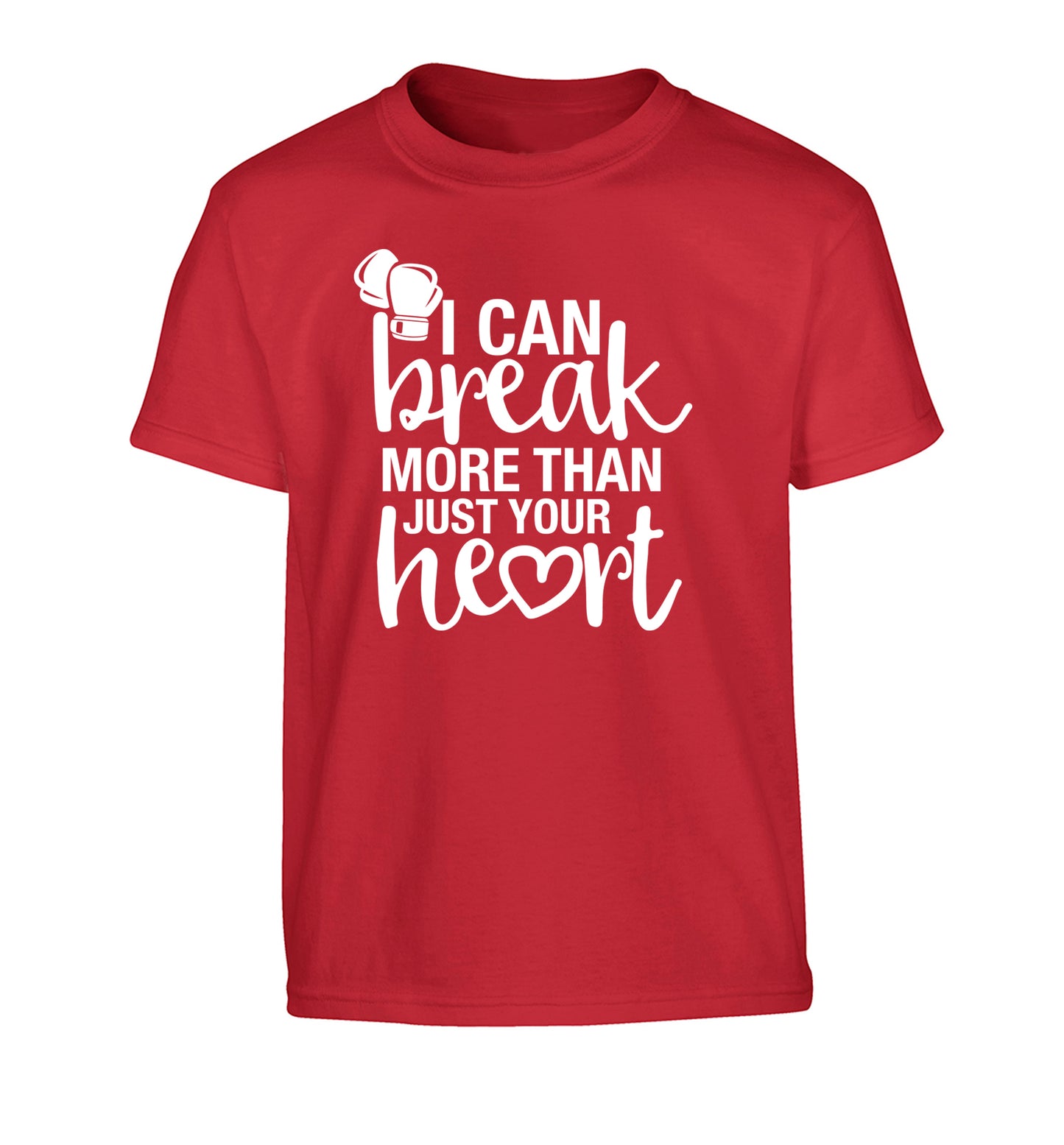 I can break more than just your heart Children's red Tshirt 12-13 Years